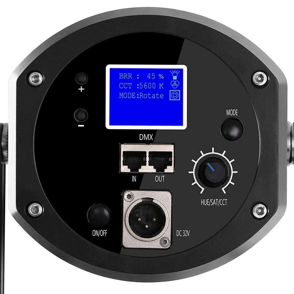 BRR : 45 %  
CCT : 5600 K  
MODE : Rotate  
DMX IN OUT  
HUE/SAT/CCT ON/OFF  
DC 32V