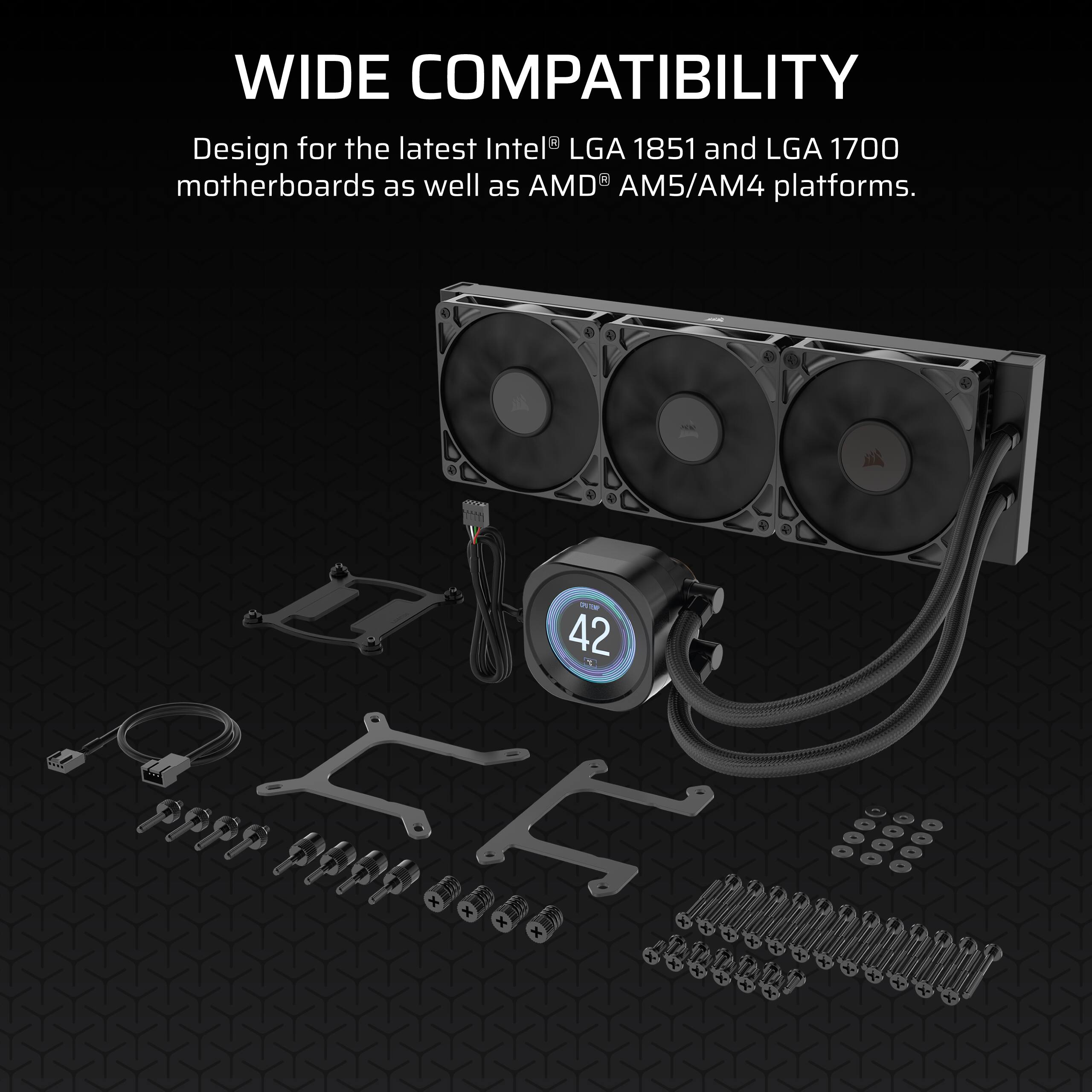 WIDE COMPATIBILITY

Design for the latest Intel® LGA 1851 and LGA 1700 motherboards as well as AMD® AM5/AM4 platforms.