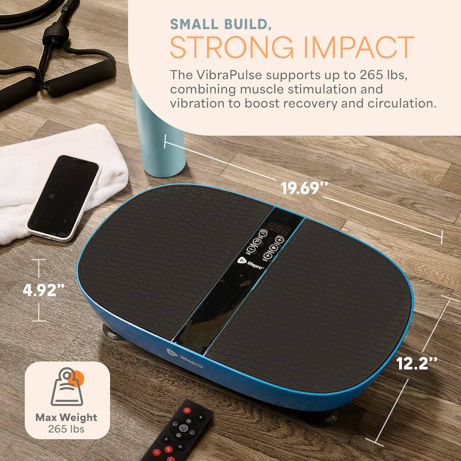 SMALL BUILD, STRONG IMPACT

The VibraPulse supports up to 265 lbs, combining muscle stimulation and vibration to boost recovery and circulation.

19.69" T
4.92" I
12.2" W

Max Weight: 265 lbs