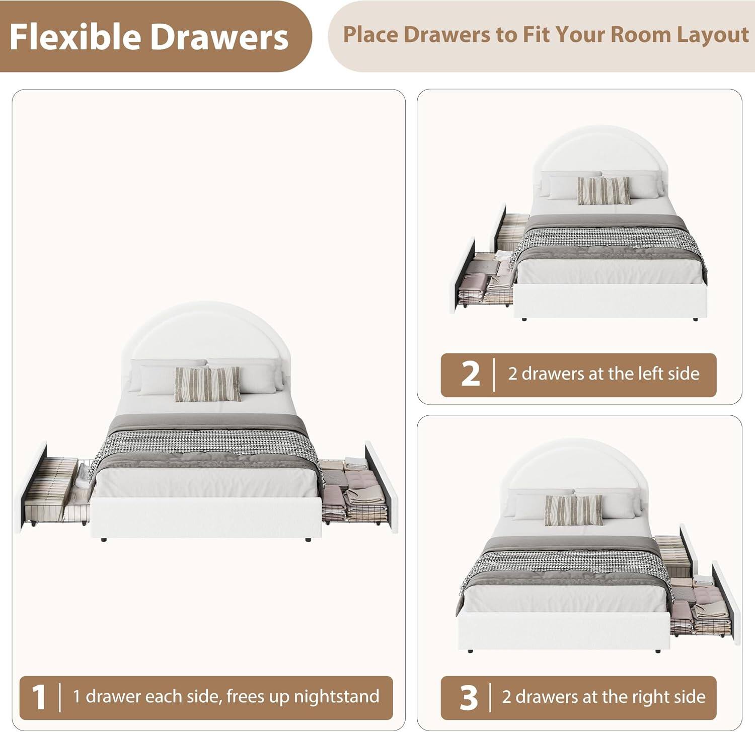 Flexible Drawers  
Place Drawers to Fit Your Room Layout  

1 | 1 drawer each side, frees up nightstand  
2 | 2 drawers at the left side  
3 | 2 drawers at the right side