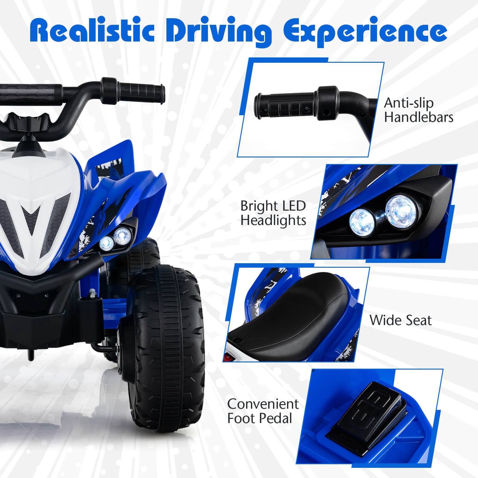 Realistic Driving Experience

- Anti-slip Handlebars
- Bright LED Headlights
- Wide Seat
- Convenient Foot Pedal