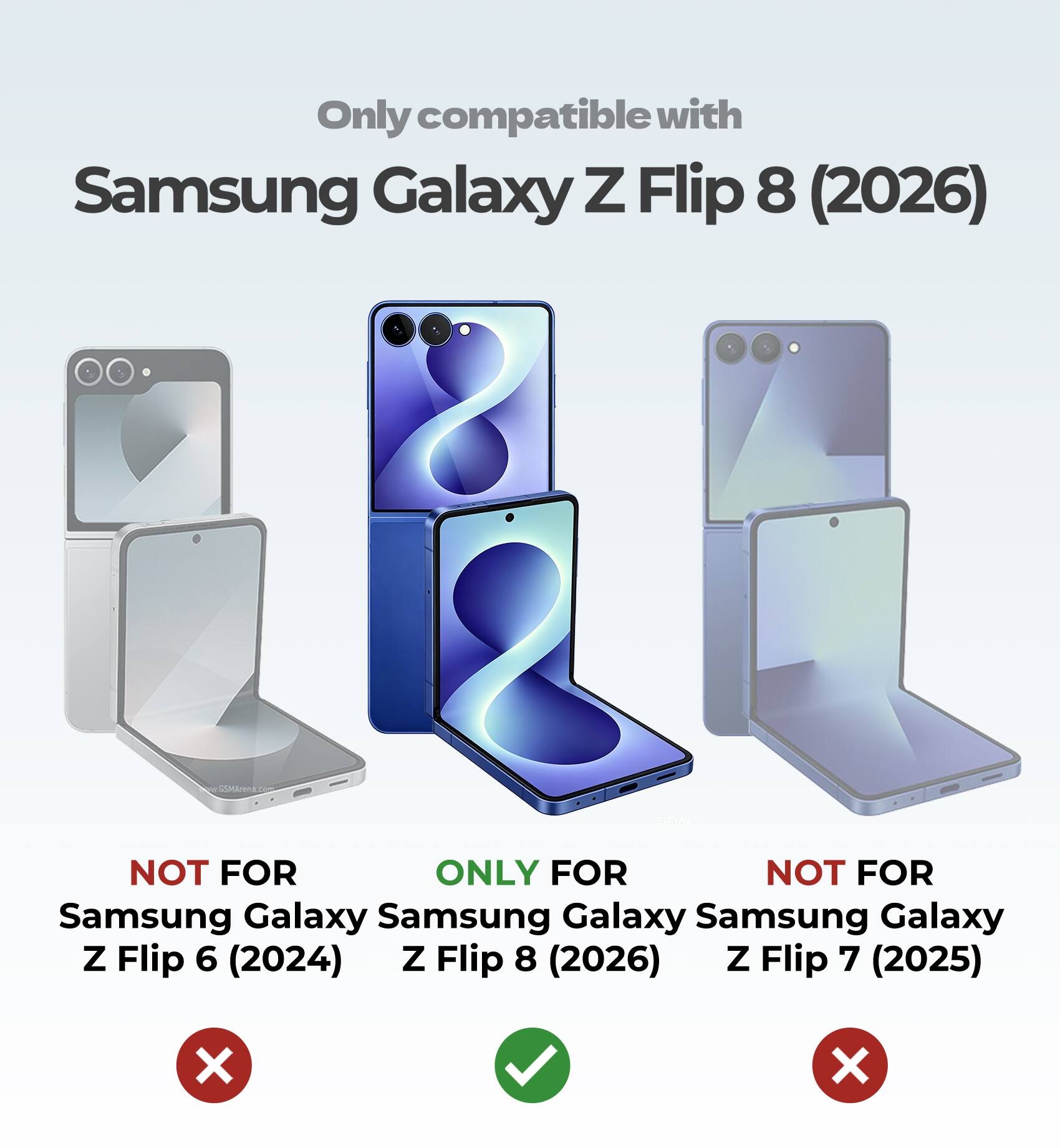 Only compatible with Samsung Galaxy Z Flip 8 (2026)  
NOT FOR Samsung Galaxy Z Flip 6 (2024)  
NOT FOR Samsung Galaxy Z Flip 7 (2025)