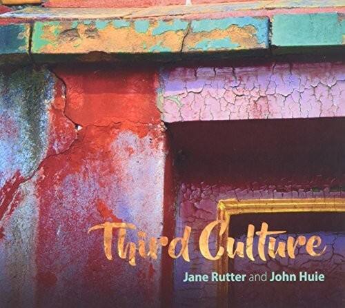 Rutter,Jane / Huie,John - Third Culture   - COMPACT DISCS [CD] price history on PriceWatchPro