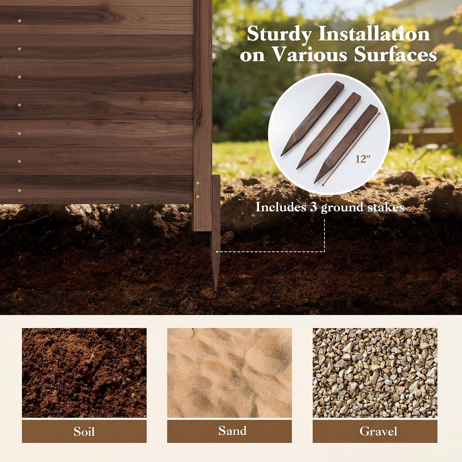 Sturdy Installation on Various Surfaces  
12"  
Includes 3 ground stakes  
Soil, Sand, Gravel