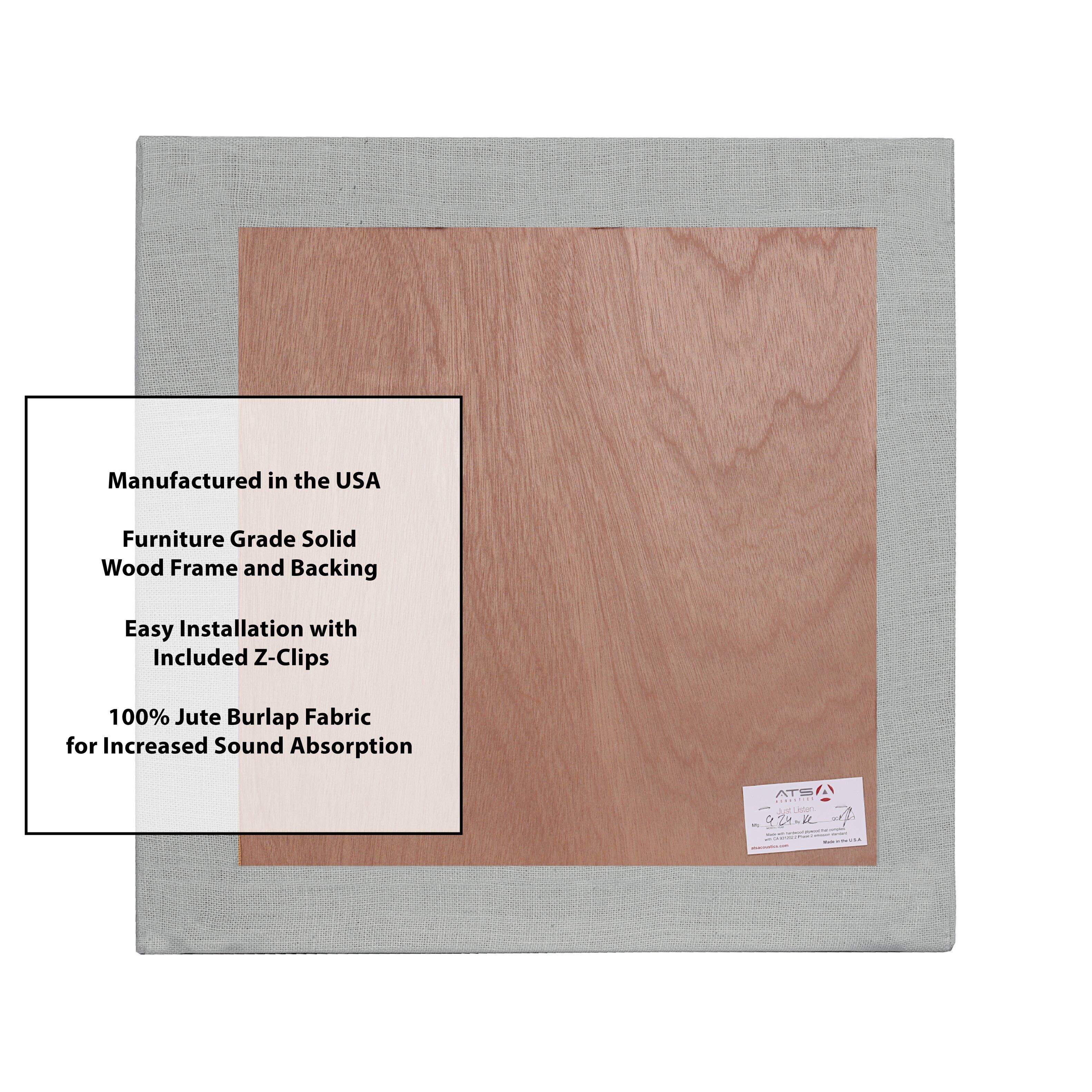 Manufactured in the USA  
Furniture Grade Solid Wood Frame and Backing  
Easy Installation with Included Z-Clips  
100% Jute Burlap Fabric for Increased Sound Absorption