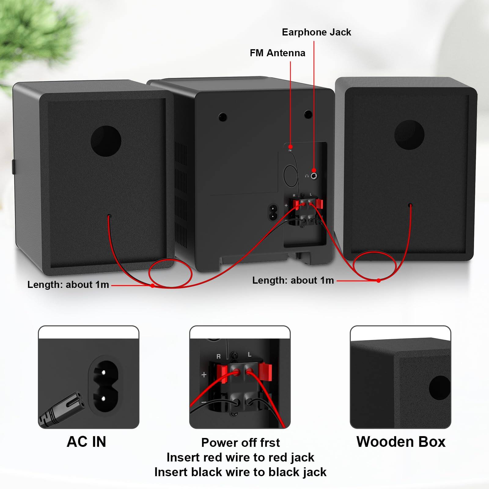 Earphone Jack  
FM Antenna  
Length: about 1m  

AC IN  
Power off first  
Insert red wire to red jack  
Insert black wire to black jack  

Wooden Box