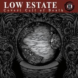 Low Estate - Covert Cult Of Death - VINYL LP