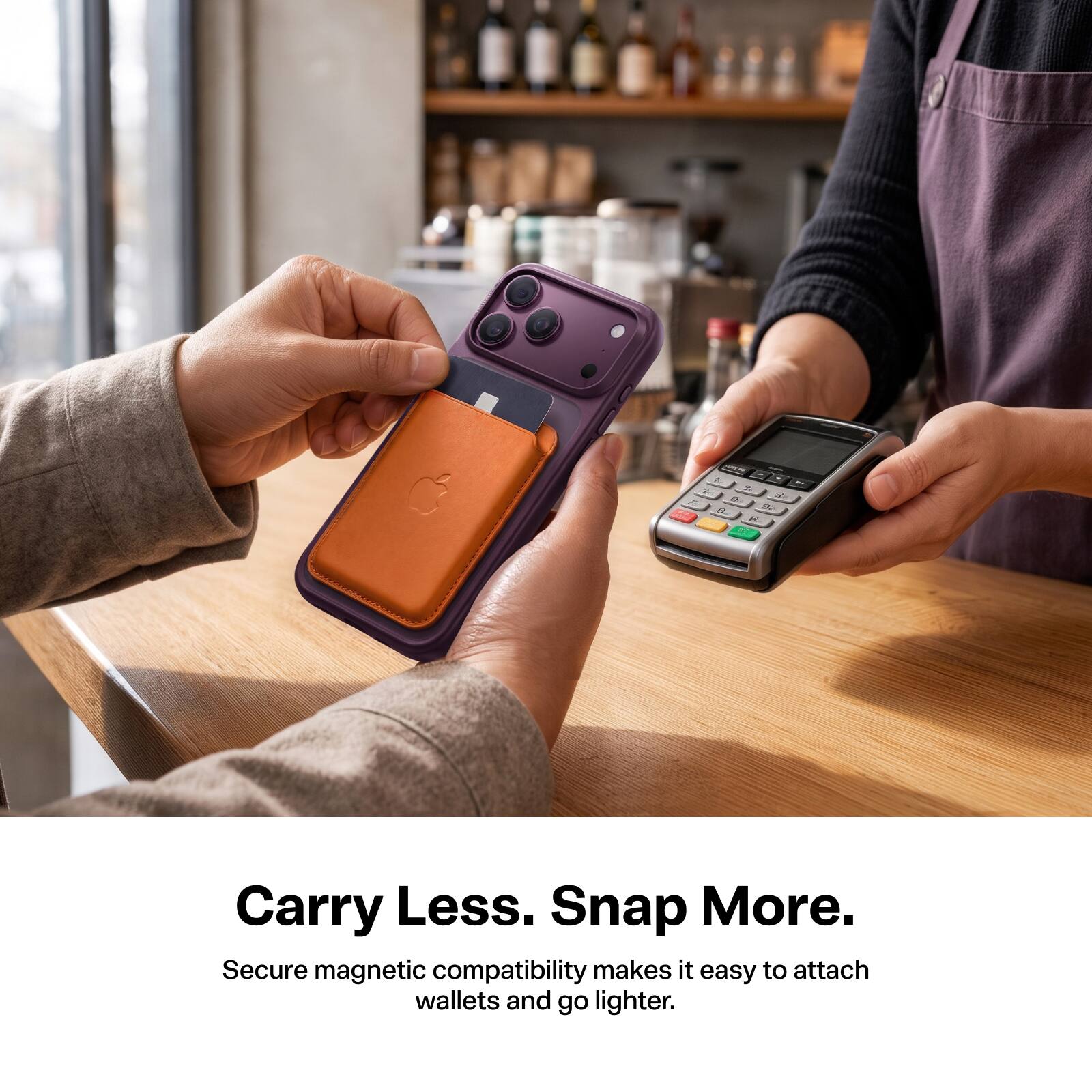 Carry Less. Snap More.  
Secure magnetic compatibility makes it easy to attach wallets and go lighter.