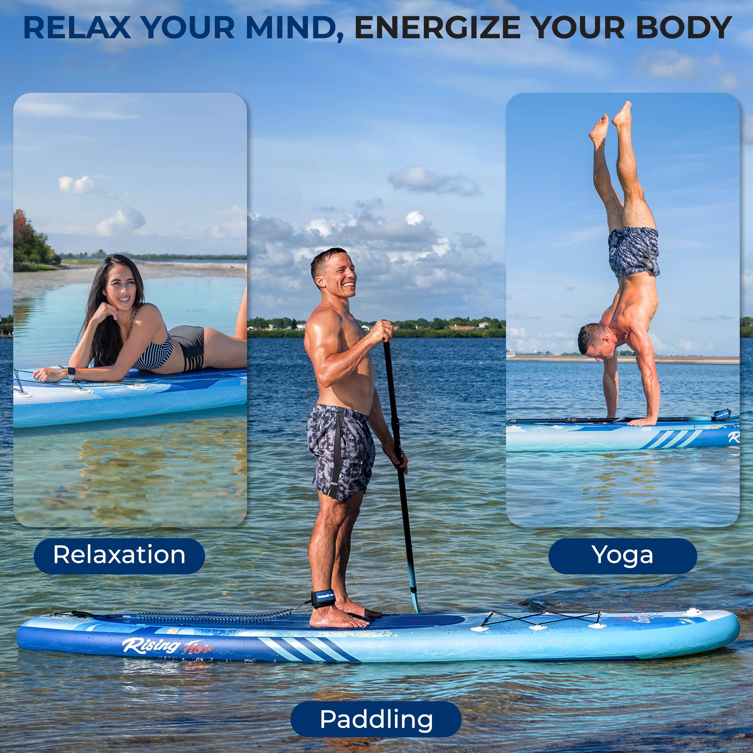RELAX YOUR MIND, ENERGIZE YOUR BODY

Relaxation

Paddling

Yoga