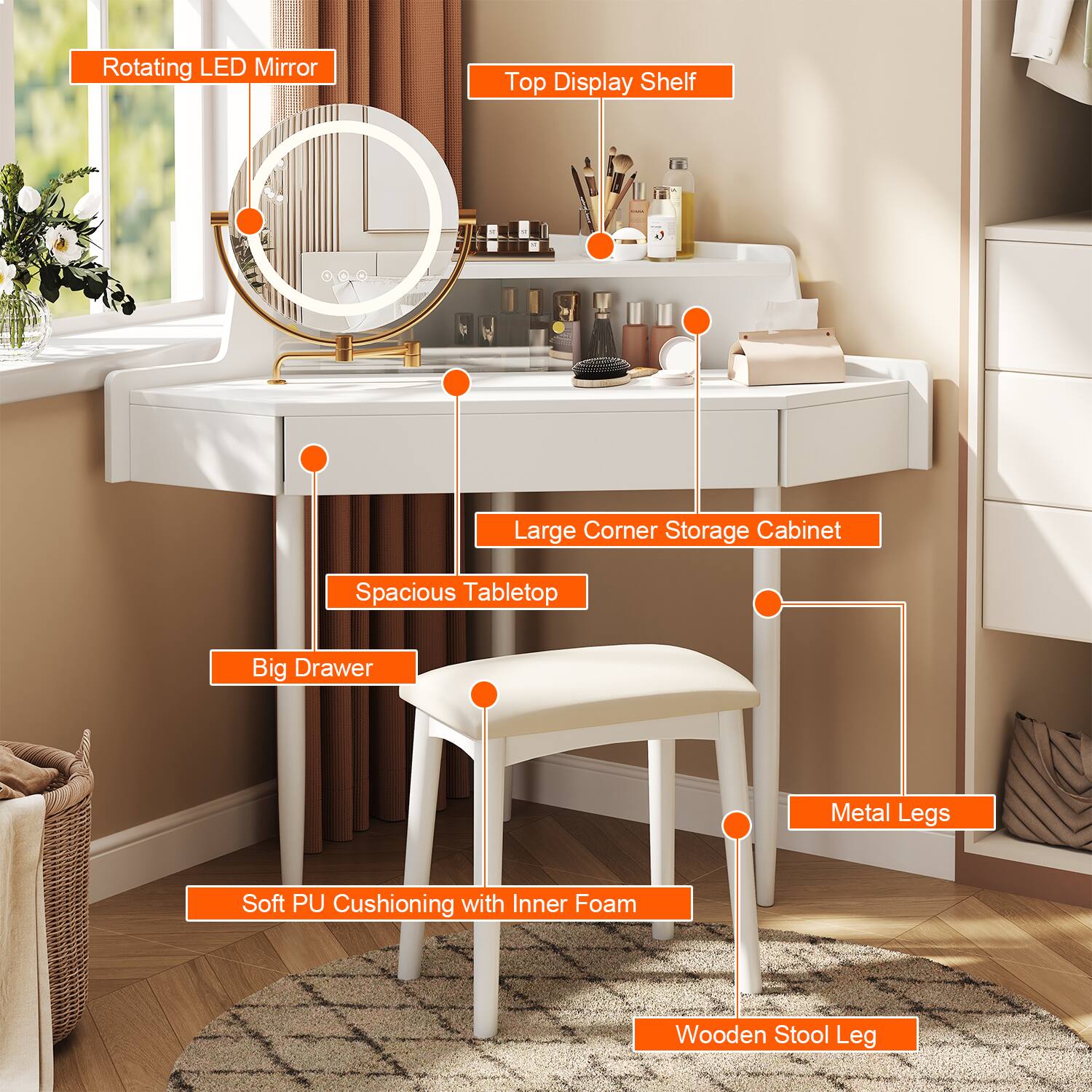 - Rotating LED Mirror
- Top Display Shelf
- Large Corner Storage Cabinet
- Spacious Tabletop
- Big Drawer
- Soft PU Cushioning with Inner Foam
- Metal Legs
- Wooden Stool Leg
