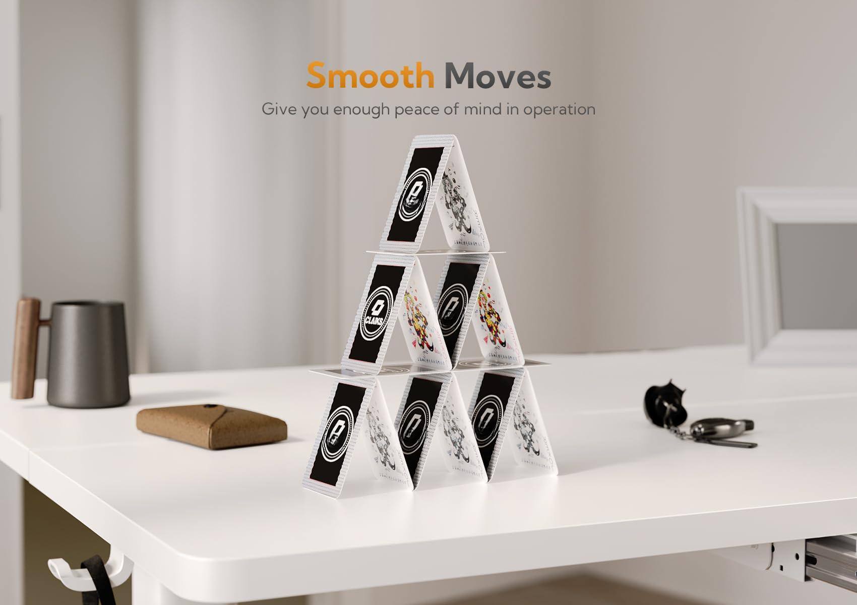 Smooth Moves  
Give you enough peace of mind in operation