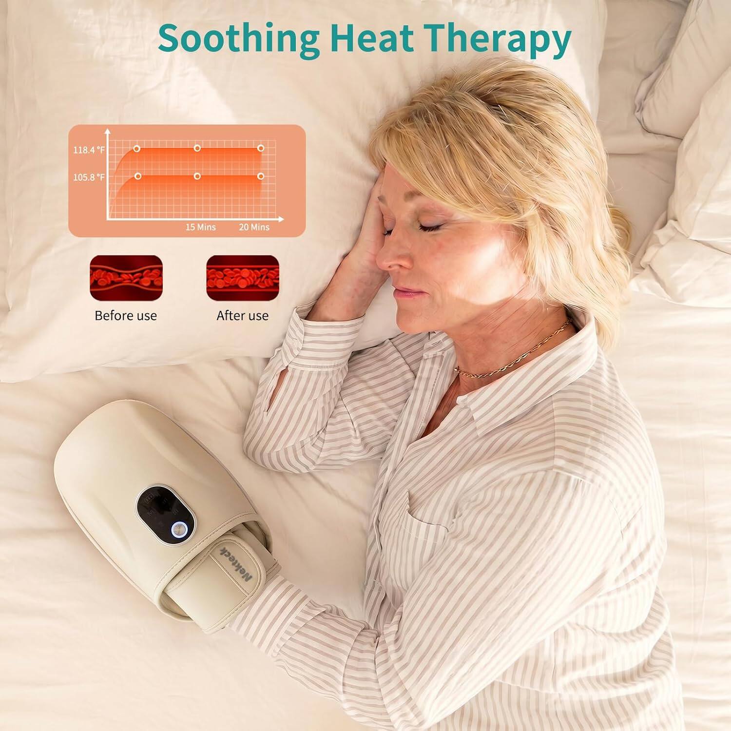 Soothing Heat Therapy

118.4°F
105.8°F

15 Mins
20 Mins

Before use
After use

Nekteck