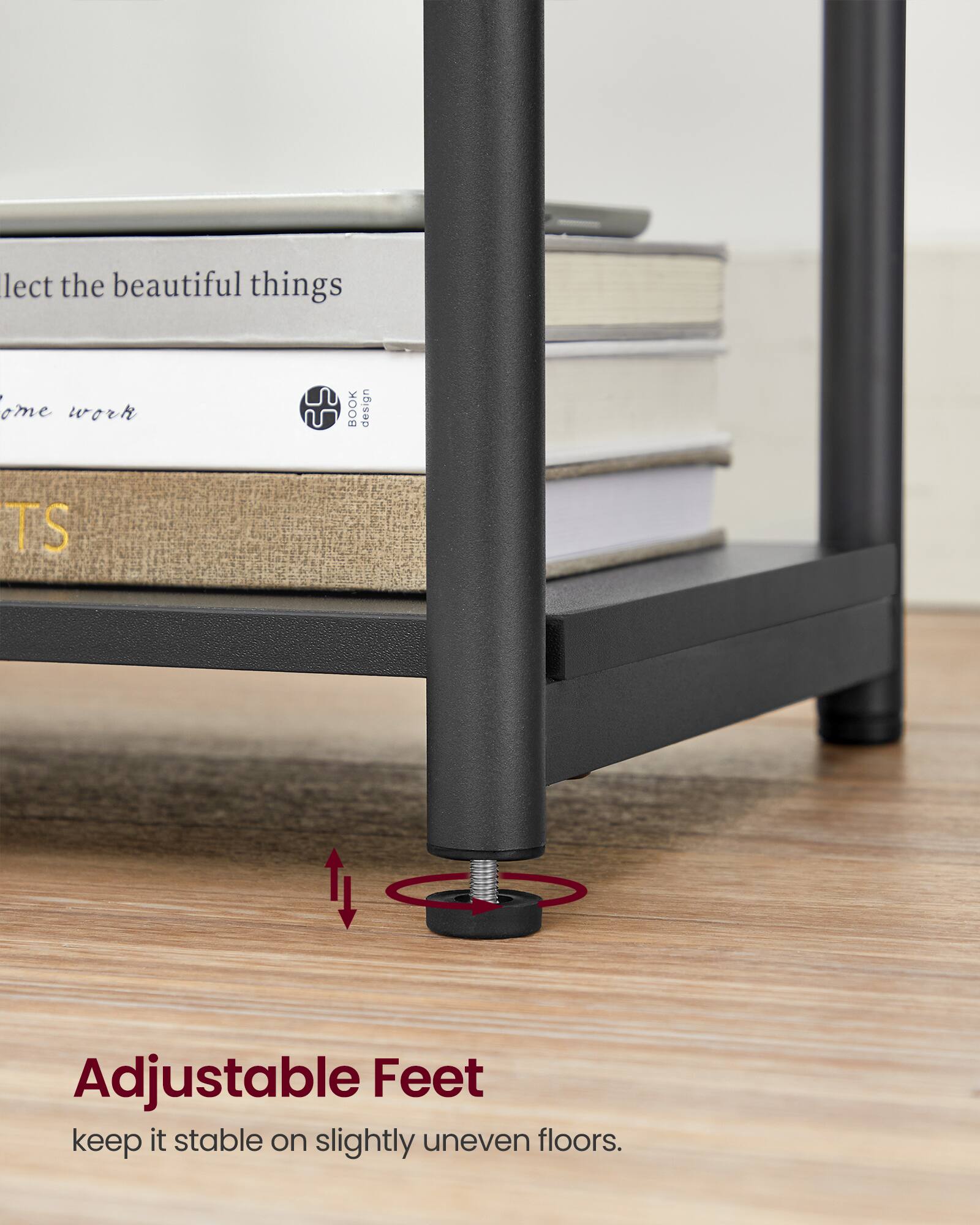 Collect the beautiful things  
Home work  
SS BOOK design  
Adjustable Feet  
keep it stable on slightly uneven floors.