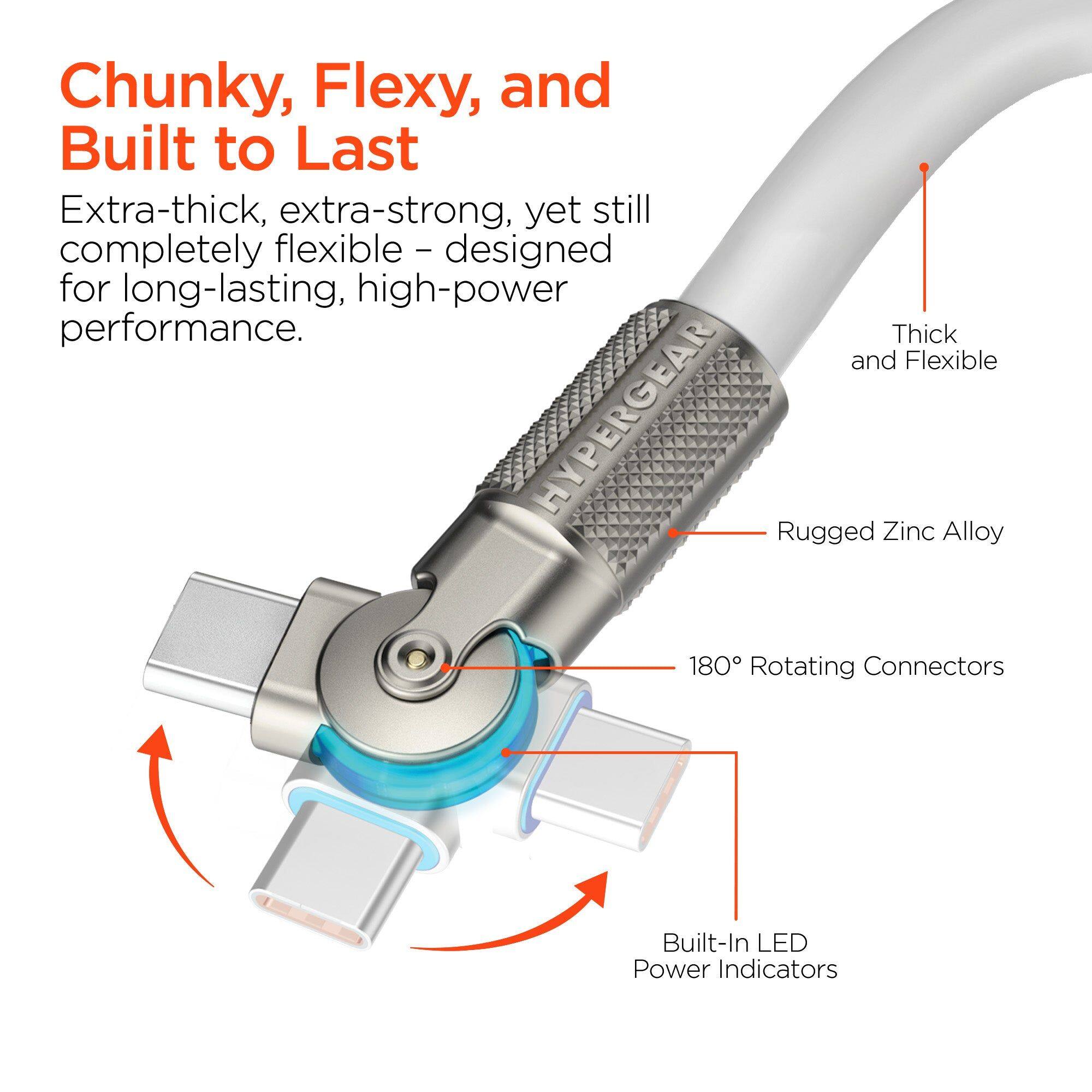 Chunky, Flexy, and Built to Last

Extra-thick, extra-strong, yet still completely flexible – designed for long-lasting, high-power performance.

- Thick and Flexible
- Rugged Zinc Alloy
- 180° Rotating Connectors
- Built-In LED Power Indicators