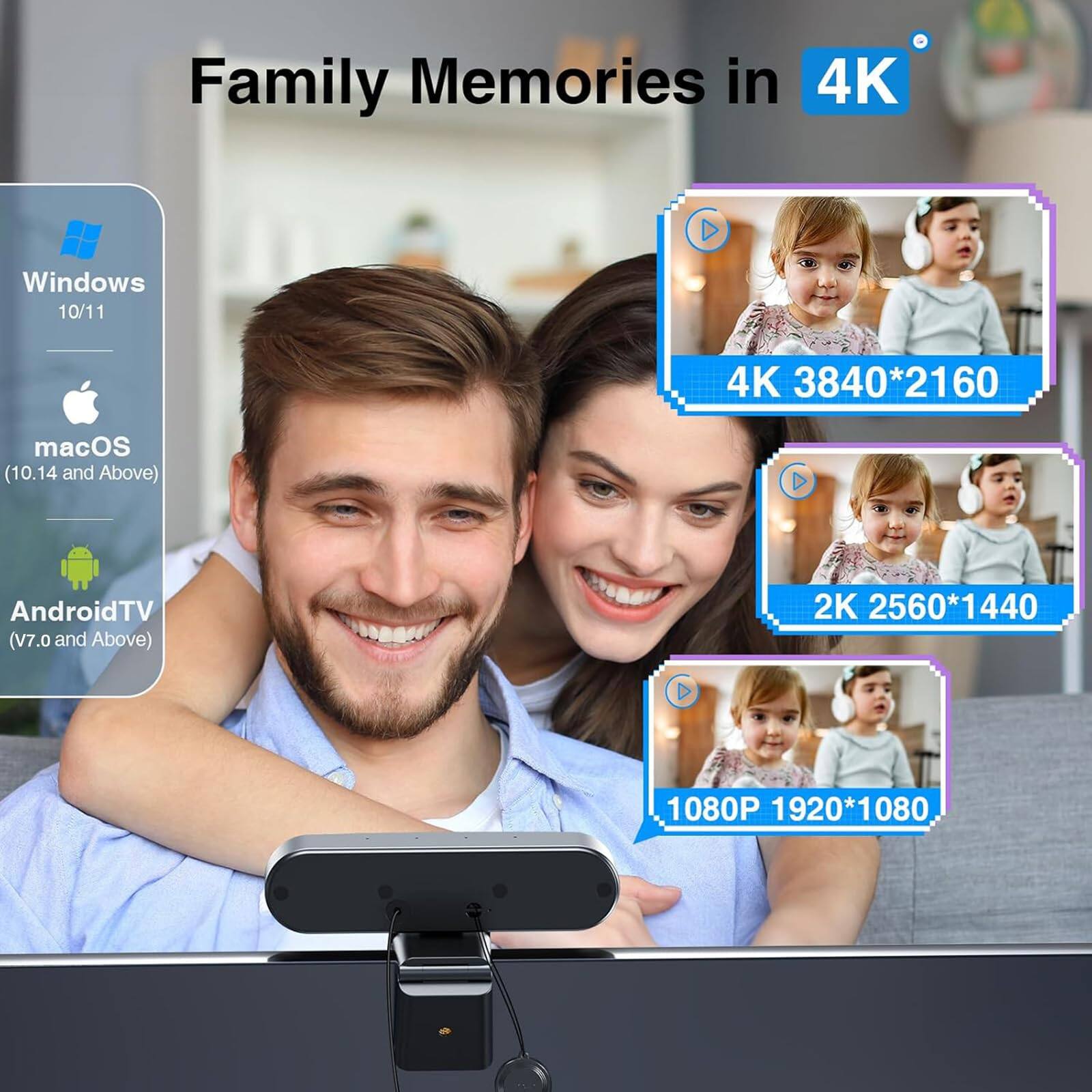 Family Memories in 4K

Windows 10/11
macOS (10.14 and Above)
AndroidTV (V7.0 and Above)

4K 3840*2160
2K 2560*1440
1080P 1920*1080