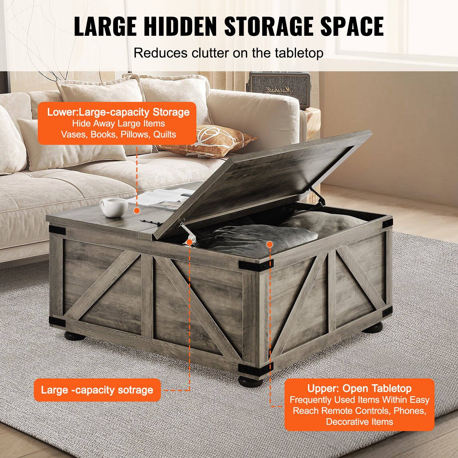 LARGE HIDDEN STORAGE SPACE  
Reduces clutter on the tabletop  

Lower: Large-capacity Storage  
Hide Away Large Items  
Vases, Books, Pillows, Quilts  

Large-capacity storage  

Upper: Open Tabletop  
Frequently Used Items Within Easy Reach  
Remote Controls, Phones, Decorative Items