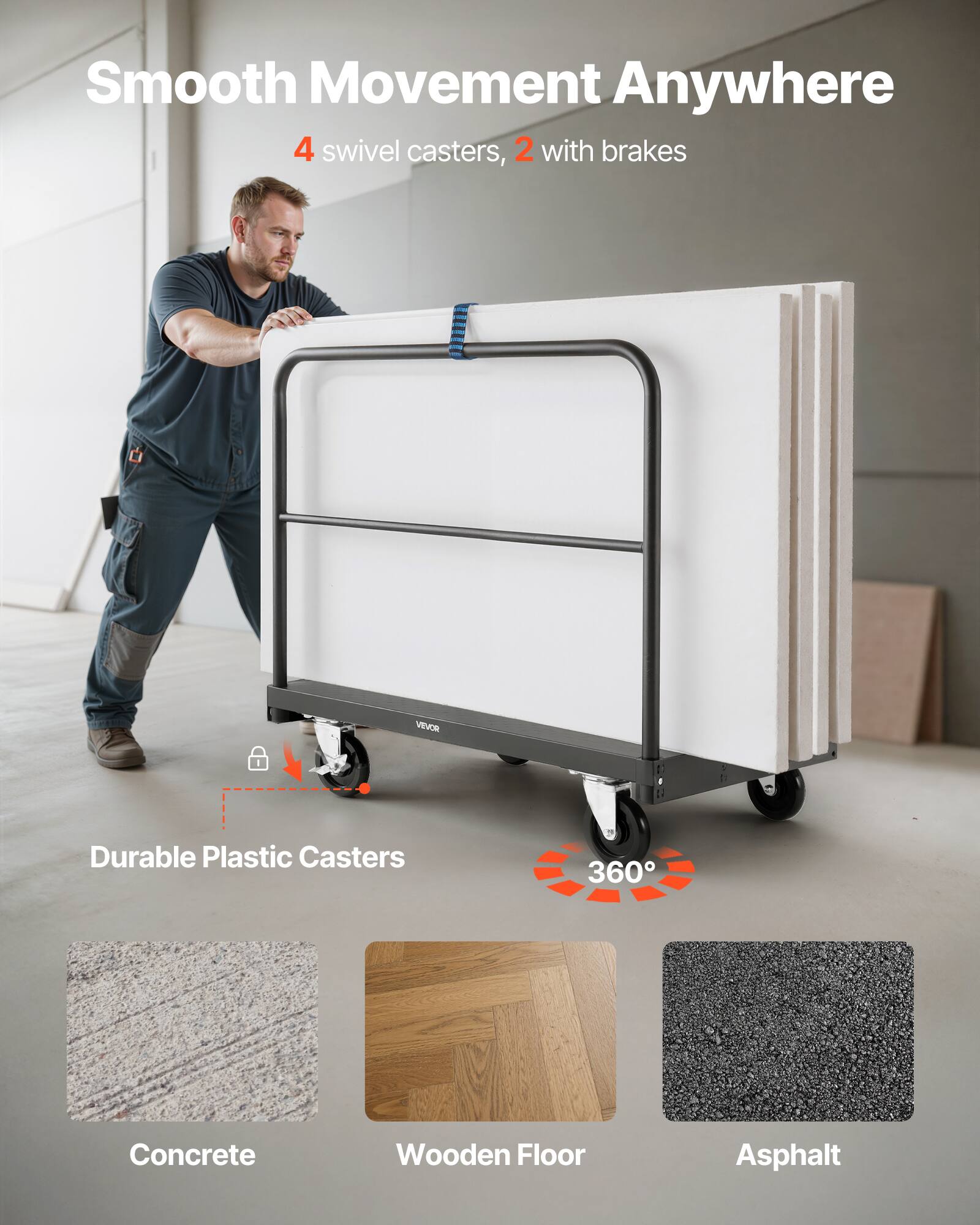 Smooth Movement Anywhere  
4 swivel casters, 2 with brakes  

Durable Plastic Casters  
360°  

Concrete  
Wooden Floor  
Asphalt