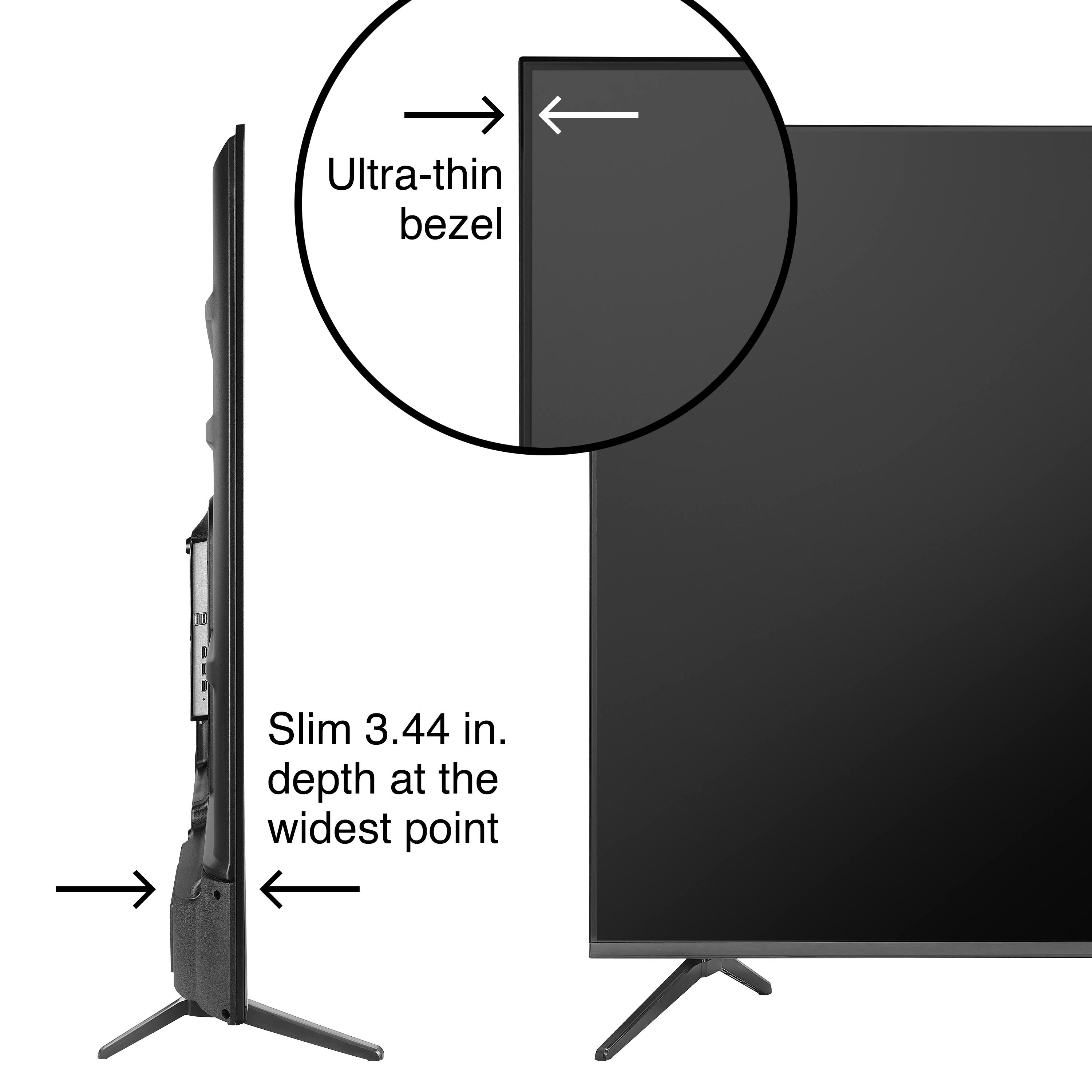 Ultra-thin bezel Slim 3.44 in. depth at the widest point