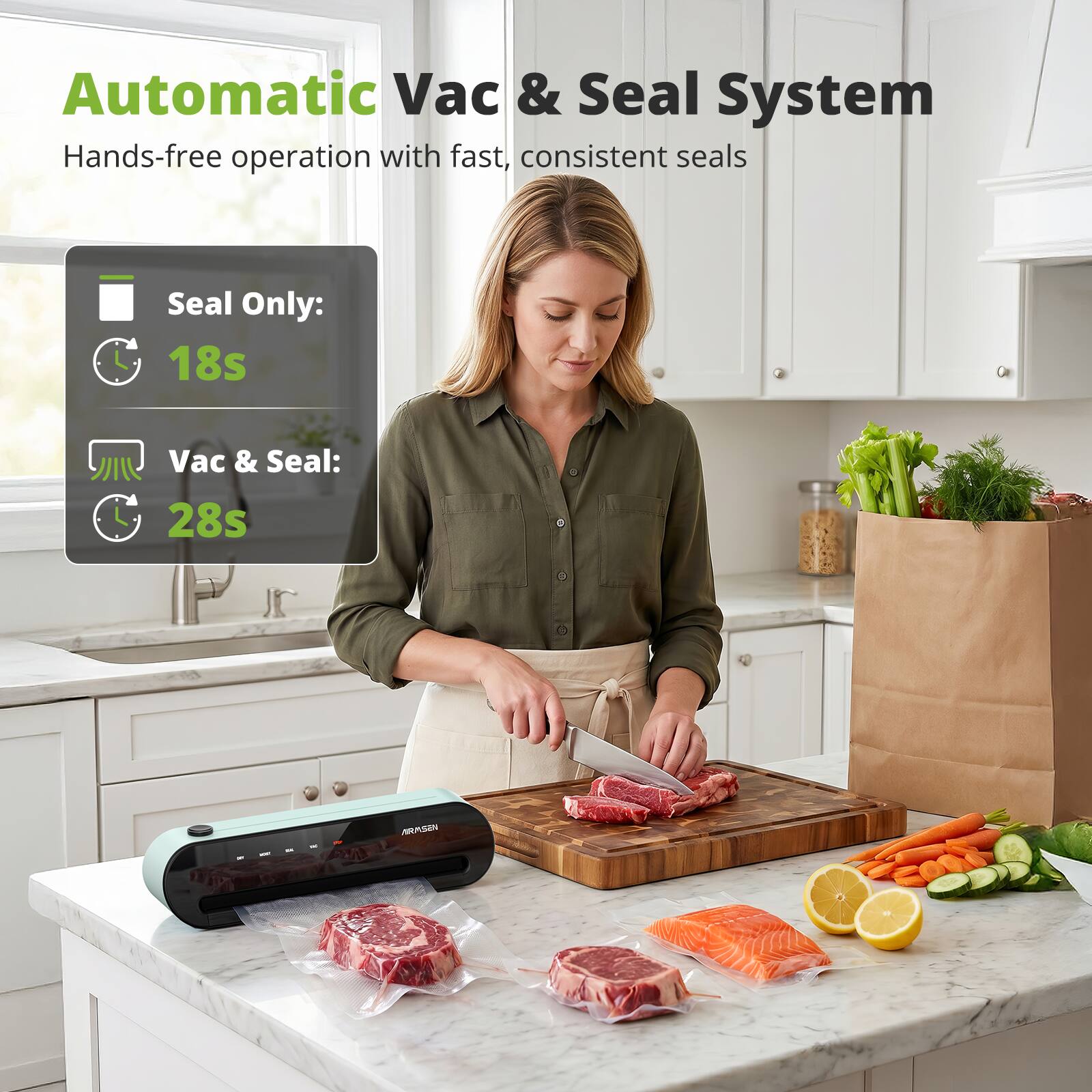 Automatic Vac & Seal System  
Hands-free operation with fast, consistent seals  

Seal Only: 18s  
Vac & Seal: 28s  

MRASIN