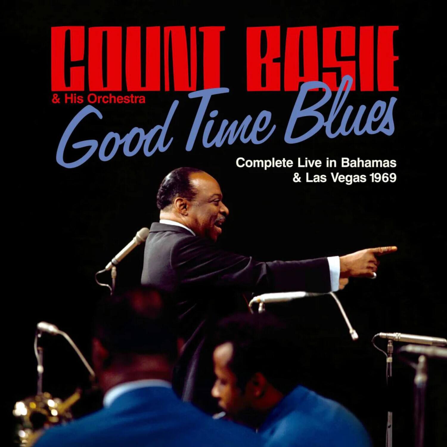 COUNT BASIE  
& His Orchestra  
Good Time Blues  
Complete Live in Bahamas & Las Vegas 1969