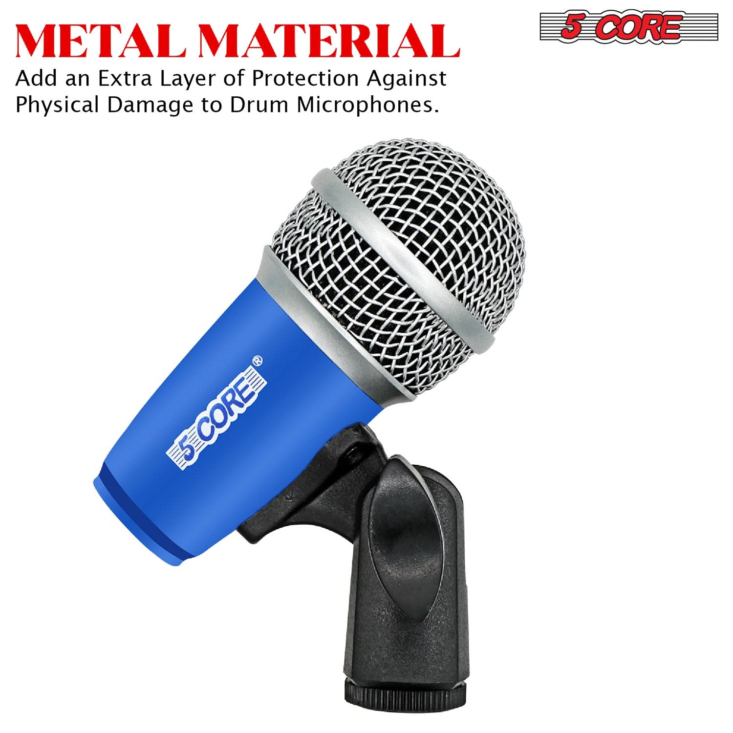 METAL MATERIAL  
Add an Extra Layer of Protection Against Physical Damage to Drum Microphones.  

5 CORE
