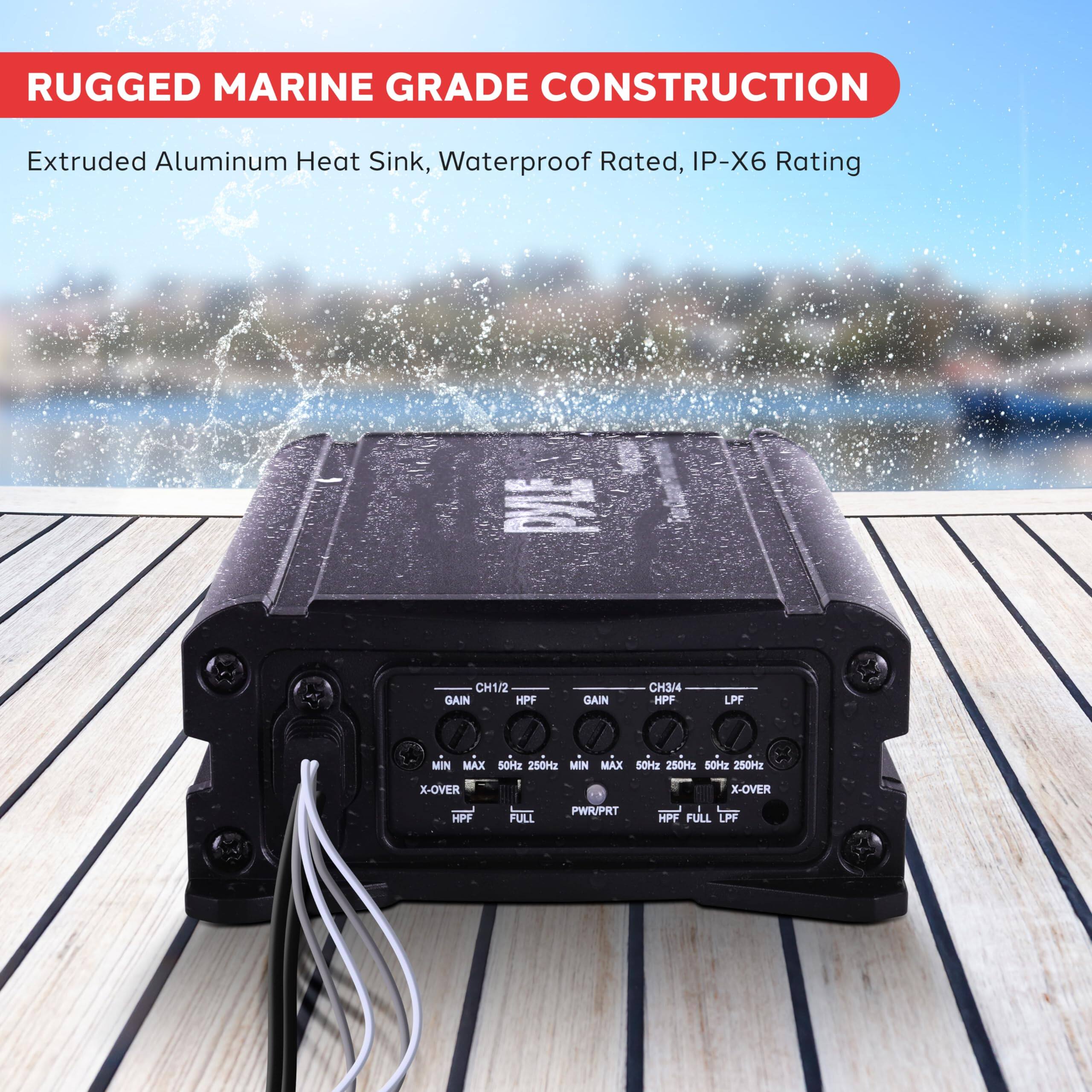 RUGGED MARINE GRADE CONSTRUCTION  
Extruded Aluminum Heat Sink, Waterproof Rated, IP-X6 Rating  

CH1/2 GAIN HPF GAIN CH3/4 HPF LPF  
MIN MAX 50Hz 250Hz MIN MAX 50Hz 250Hz 50Hz 250Hz  
X-OVER X-OVER HPF FULL LPF FULL  
PWR/PRT
