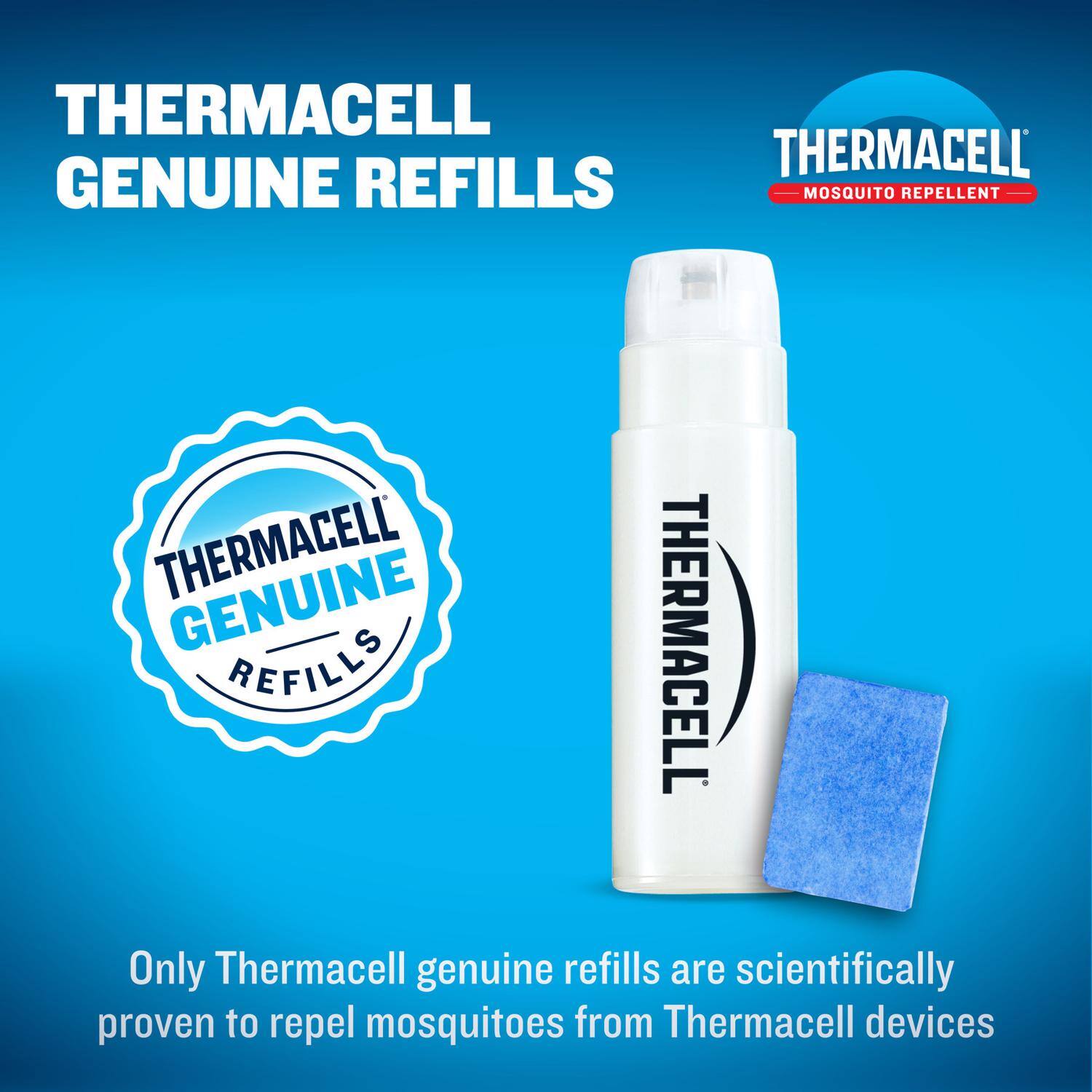 THERMACELL GENUINE REFILLS

THERMACELL MOSQUITO REPELLENT

Only Thermacell genuine refills are scientifically proven to repel mosquitoes from Thermacell devices