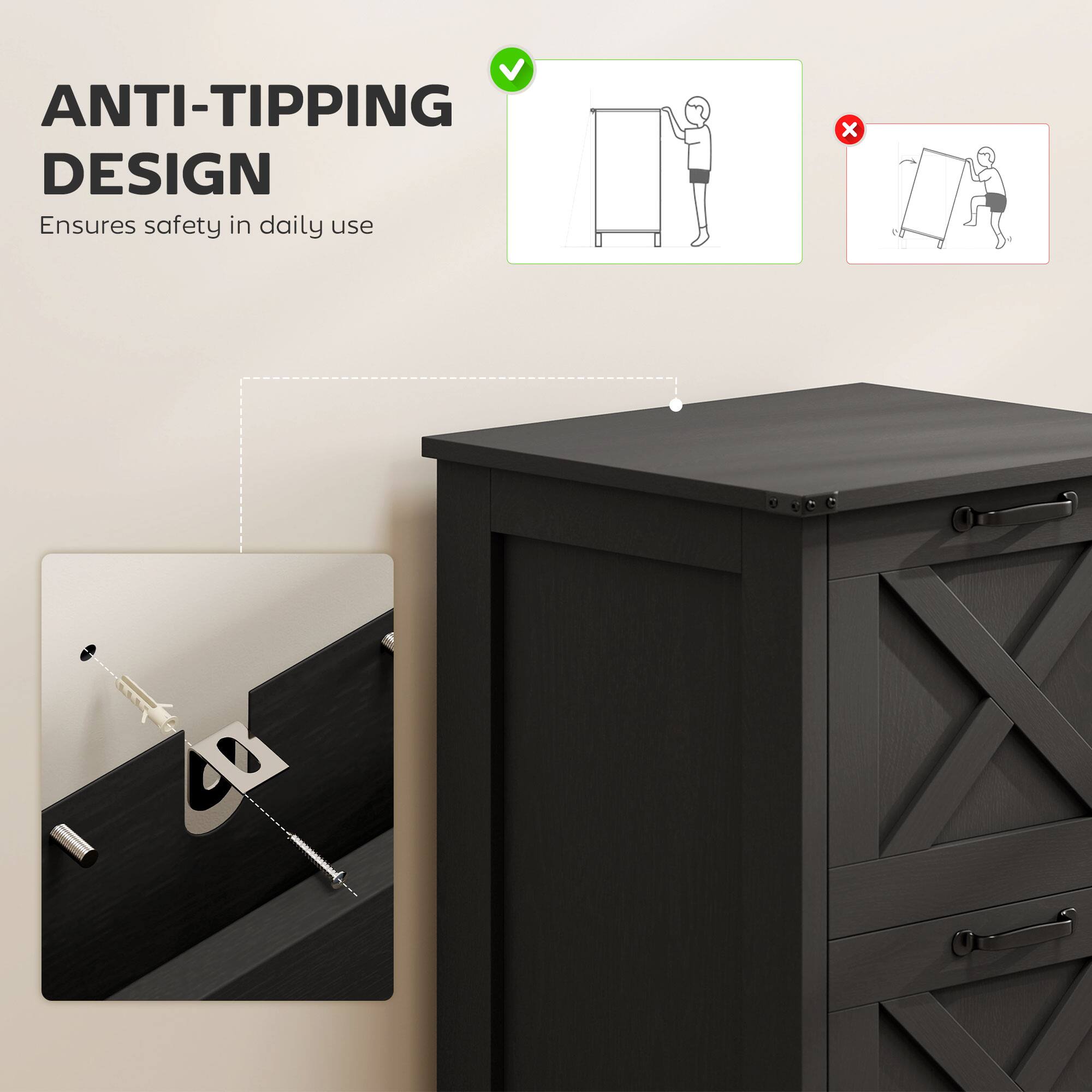 ANTI-TIPPING DESIGN  
Ensures safety in daily use