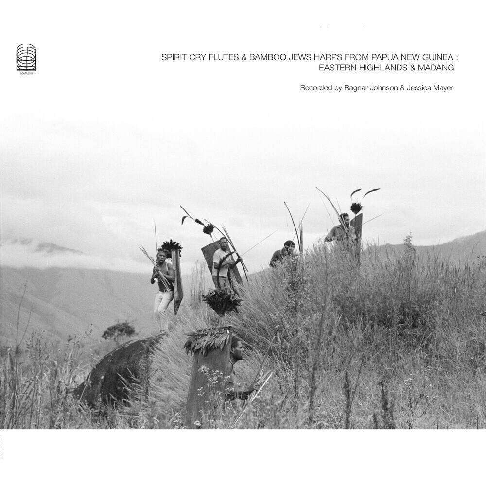 Front. Spirit Cry Flutes and Bamboo Jews Harps from Papua New Guinea: Eastern Highlands and Madang [LP].