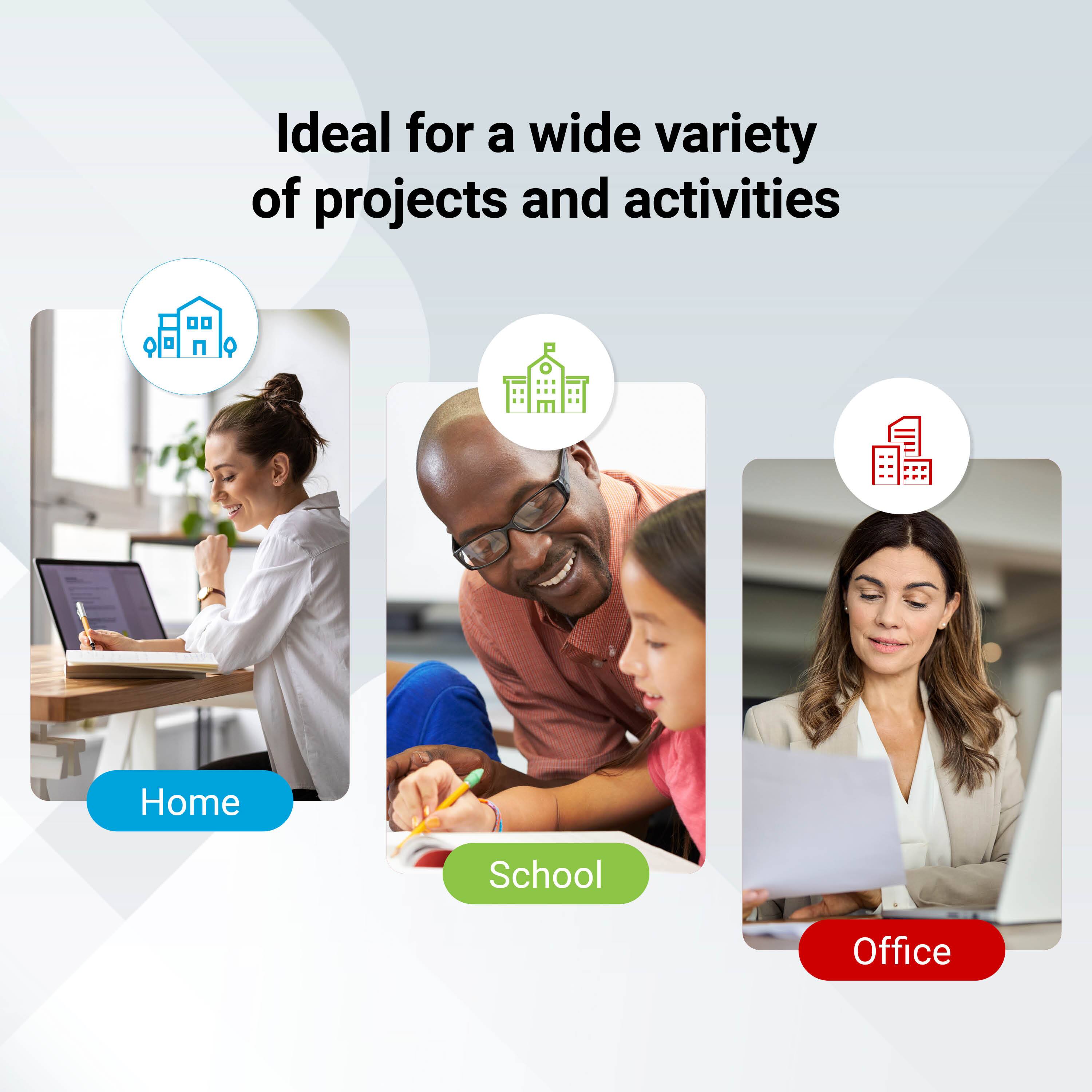 Ideal for a wide variety of projects and activities: Home, School, Office.
