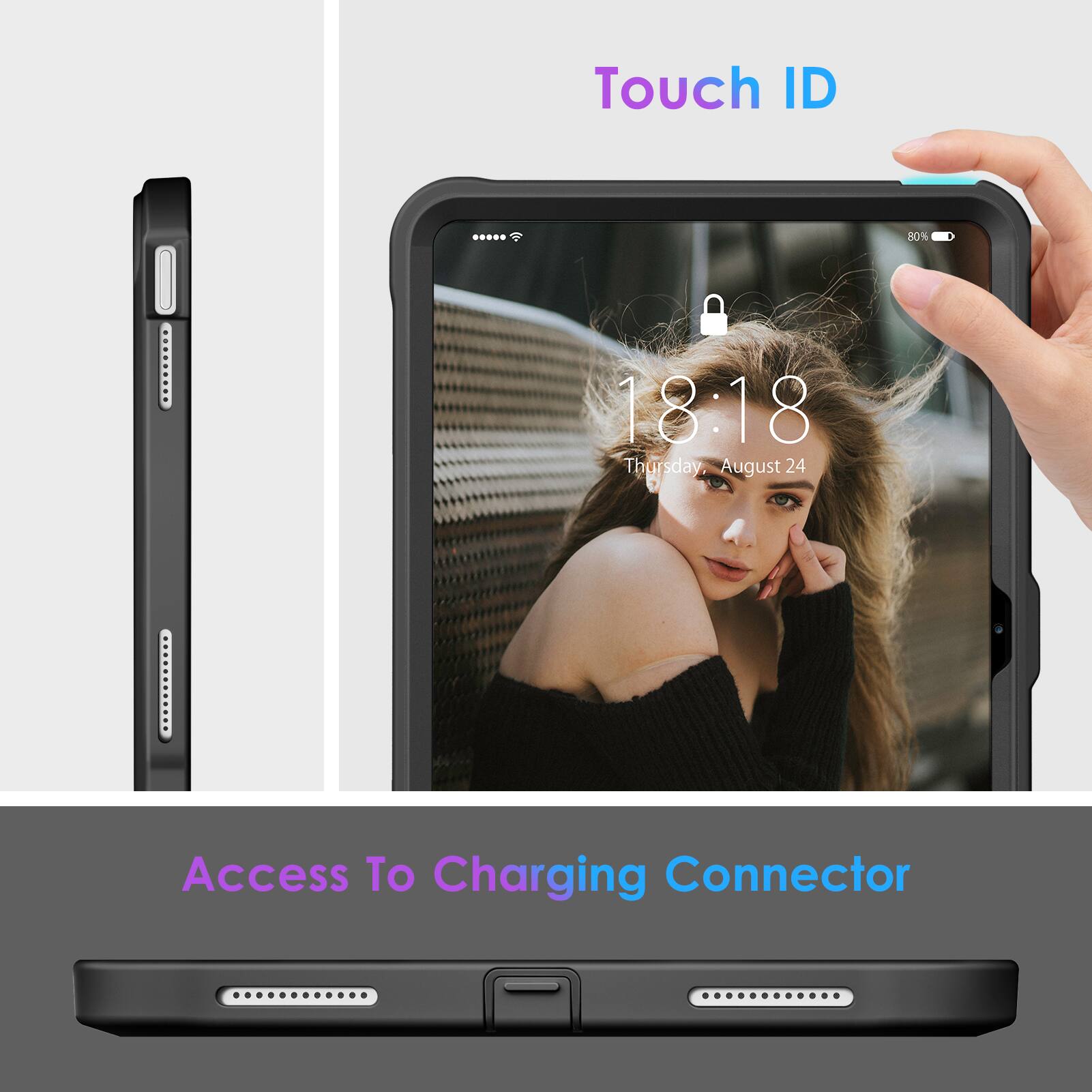 Touch ID

18:18 Thursday, August 24

Access To Charging Connector