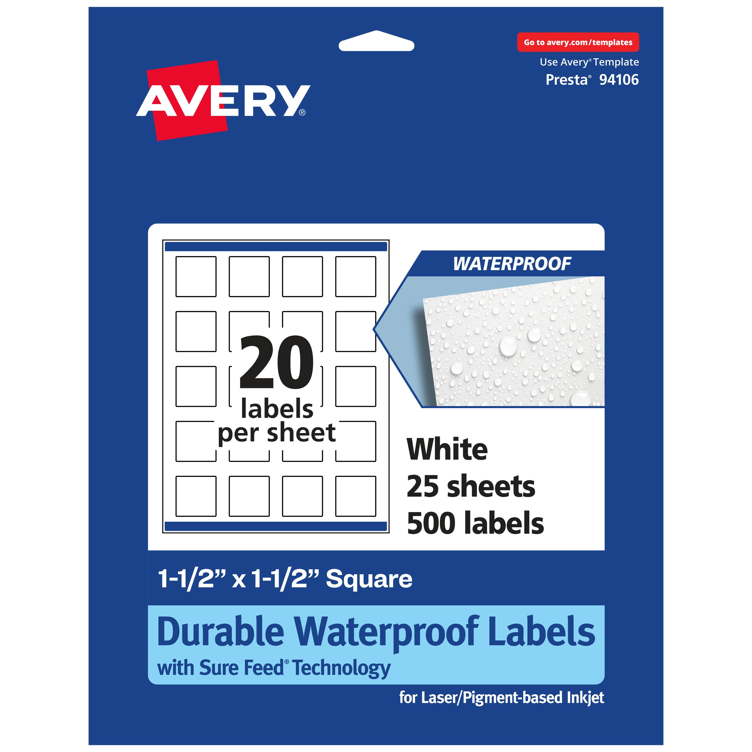 Go to avery.com/templates  
AVERY  
Use Avery™ Template Presta 94106  

WATERPROOF  
20 labels per sheet  
White  
25 sheets  
500 labels  
1-1/2" x 1-1/2" Square  
Durable Waterproof Labels with Sure Feed Technology for Laser/Pigment-based Inkjet