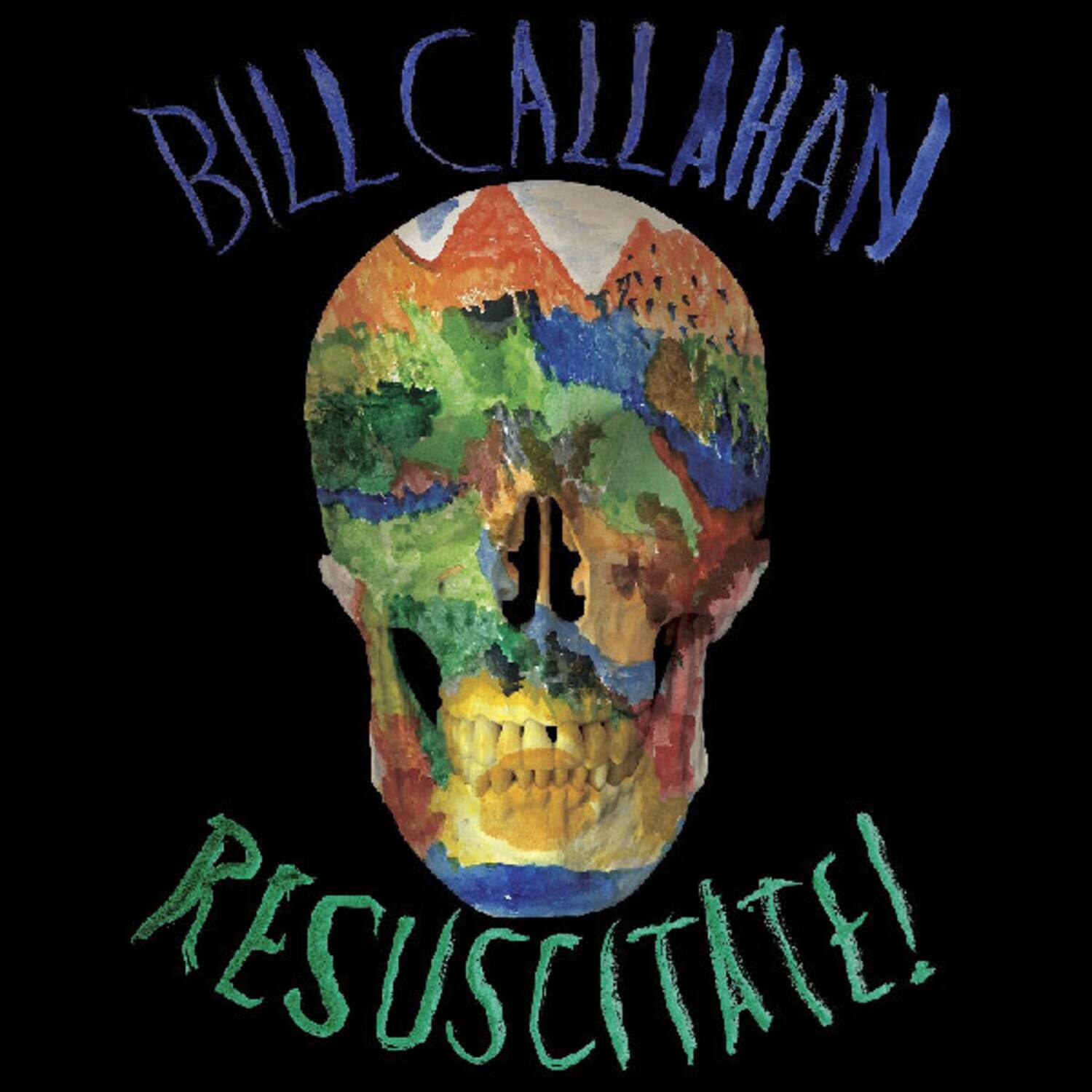 BILL CALLAHAN  
RESUSCITATE!