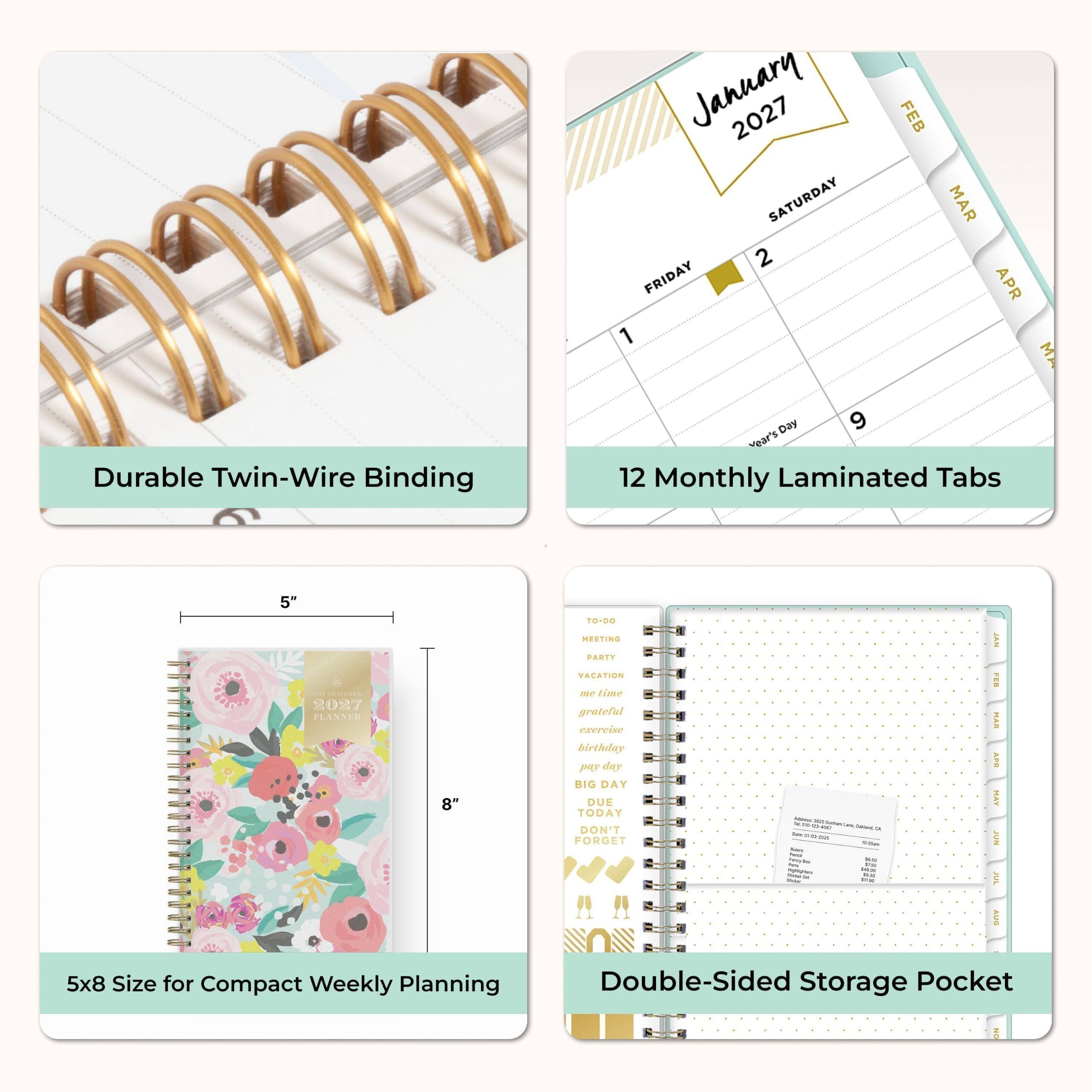 January 2027  
SATURDAY 2  
FRIDAY 1  

FEB MAR APR  

Durable Twin-Wire Binding  

Day 9  
Year's 12  

Monthly Laminated Tabs  

5" DAI 2027 PLANNER  
8"  

TO-DO  
MEETING  
PARTY  
VACATION  
me time  
grateful  
exercise  
birthday  
pay day  
BIG DAY  
DUE TODAY  
DON'T FORGET  

- Homes 1d . TM - un you Natural a - - - tho - have offer  has the sigtignes - ast What 0mg  

JAN FEB MAR APR MAY  

5x8 Size for Compact Weekly Planning  

Double-Sided Storage Pocket