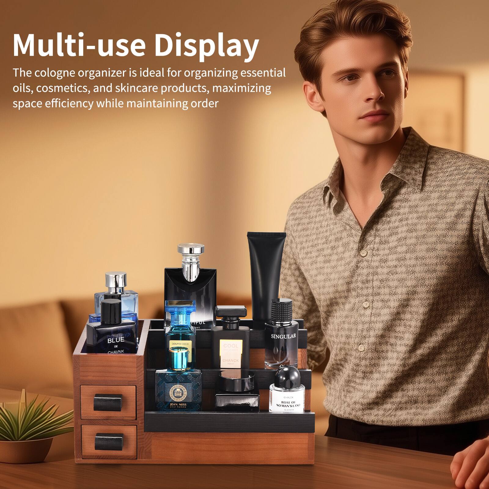 Multi-use Display

The cologne organizer is ideal for organizing essential oils, cosmetics, and skincare products, maximizing space efficiency while maintaining order.