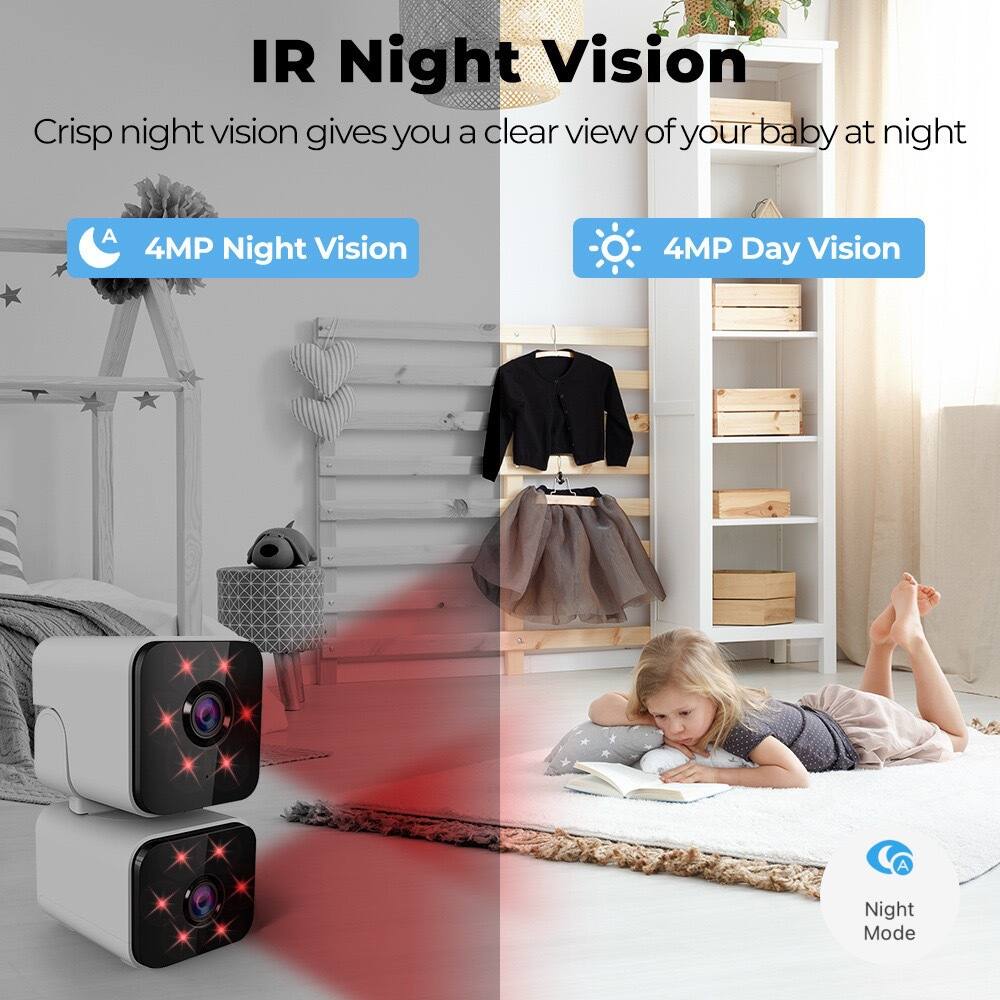 IR Night Vision  
Crisp night vision gives you a clear view of your baby at night  

4MP Night Vision  
4MP Day Vision  

Night Mode