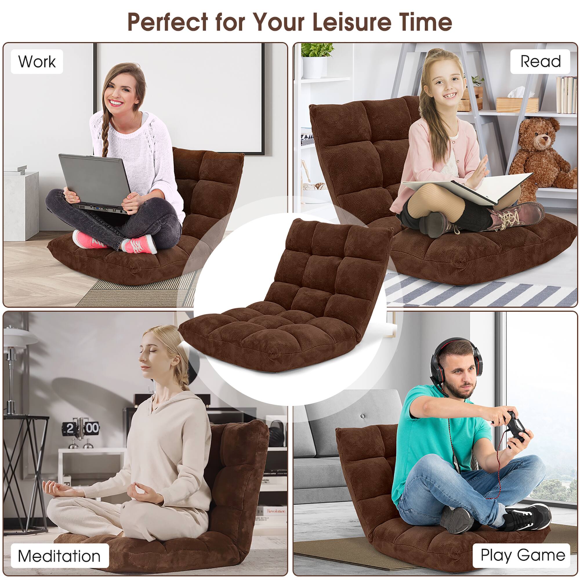 Perfect for Your Leisure Time

Work

Read

Meditation

Play Game