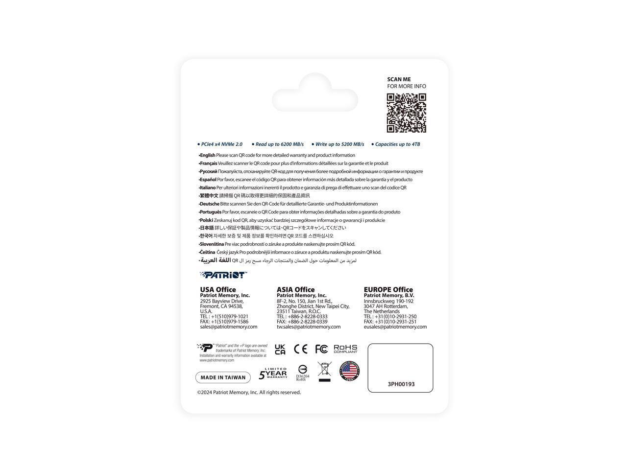 Sure, here is the corrected and grouped text from the image:

---

**SCAN ME FOR MORE INFO**

**PClet NVMe 2.0**
- Read up to 6200 MB/s
- Write up to 5200 MB/s
- Capacities up to 4TB

**English:** Please scan QR code for more detailed warranty and product information
**Français:** Veuillez scanner le QR code pour obtenir des informations détaillées sur la garantie et le produit
**Español:** Por favor, escanee el código QR para obtener información más detallada sobre garantía y producto
**Italiano:** Per favore, scansiona il codice QR per ottenere informazioni dettagliate sulla garanzia e il prodotto
**Deutsch:** Bitte scannen Sie den QR-Code, um detaillierte Informationen zur Garantie und Produktinformationen zu erhalten
**Português:** Por favor, escaneie o código QR para obter informações detalhadas sobre garantia e produto
**Polski:** Zeskanuj aby uzyskać bardziej szczegółowe informacje o gwarancji produktu
**S
