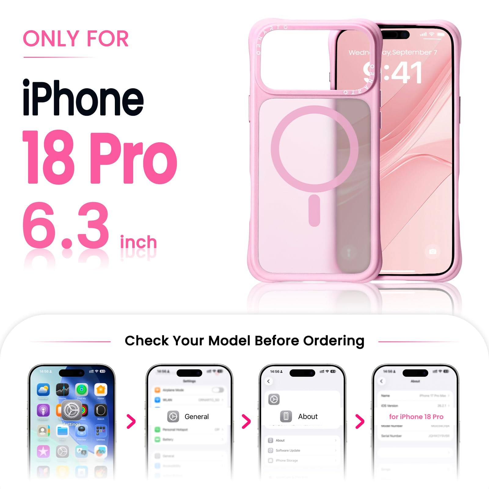 ONLY FOR iPhone 18 Pro 6.3 inch

Check Your Model Before Ordering

About
General
Software Update
iPhone Storage