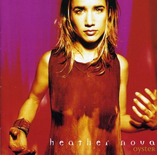 Heather Nova - Oyster   - COMPACT DISCS [CD] price history on PriceWatchPro