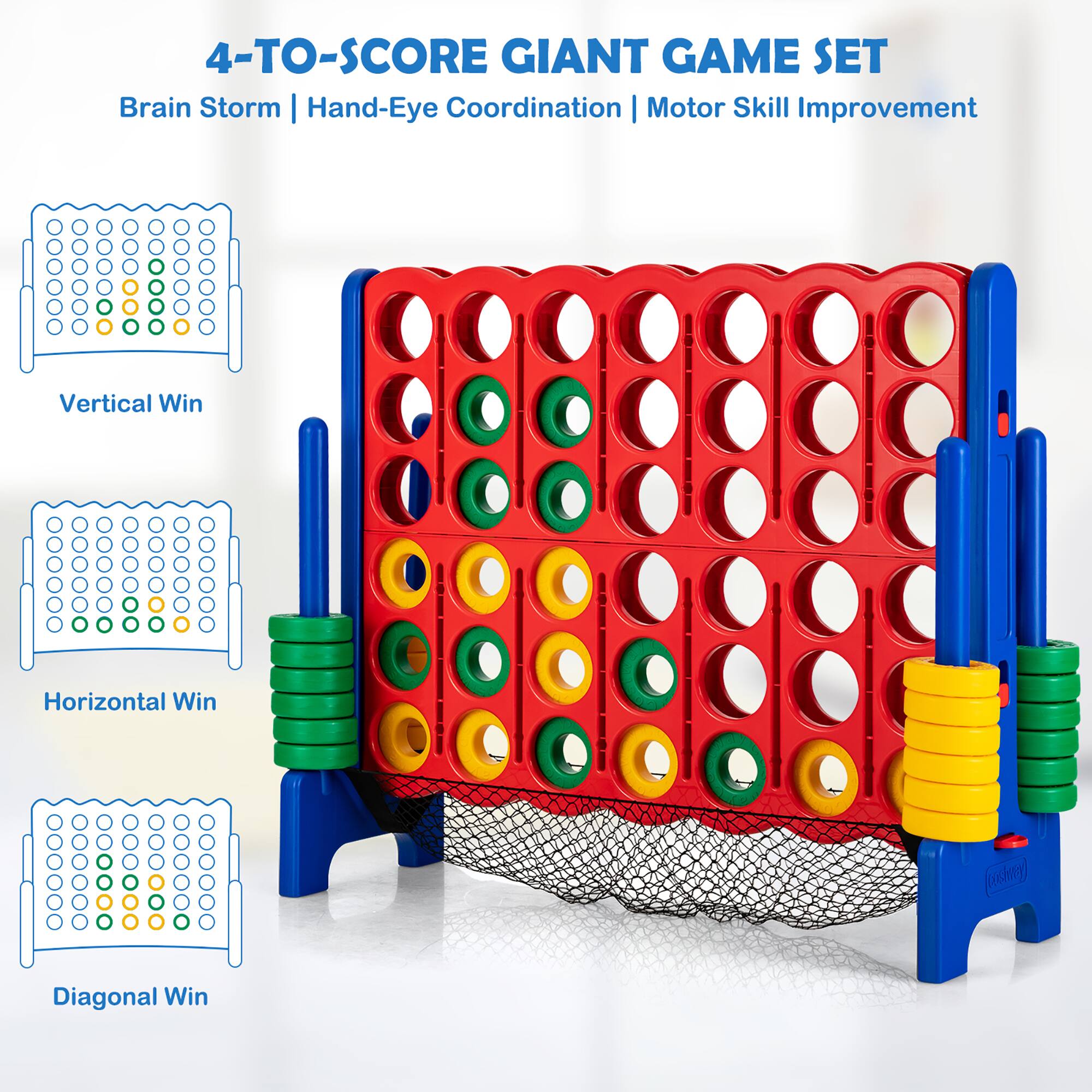 4-TO-SCORE GIANT GAME SET
Brain Storm | Hand-Eye Coordination | Motor Skill Improvement
Vertical Win
Horizontal Win
Diagonal Win