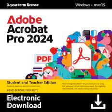 3-year term license
Adobe Acrobat Pro 2024
Windows + macOS
Student and Teacher Edition
Students, teachers, and school staff only
READ BEFORE YOU BUY!
Electronic Download
Proof of eligibility MUST be provided prior to using this software. Certain restrictions apply. For eligibility requirements, visit adobe.com/go/eligibility