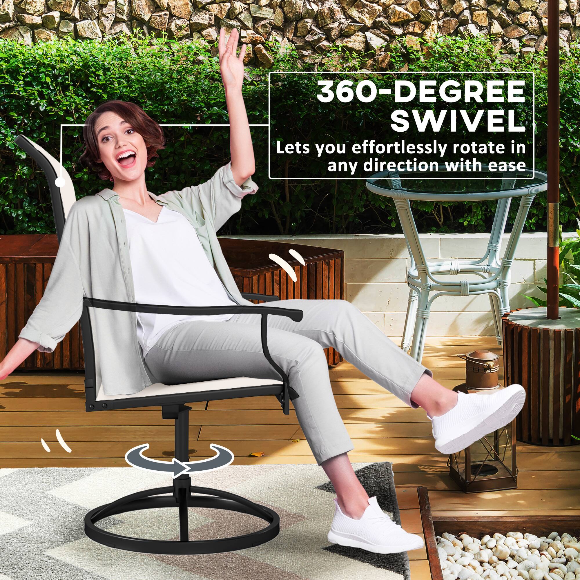 360-DEGREE SWIVEL  
Lets you effortlessly rotate in any direction with ease