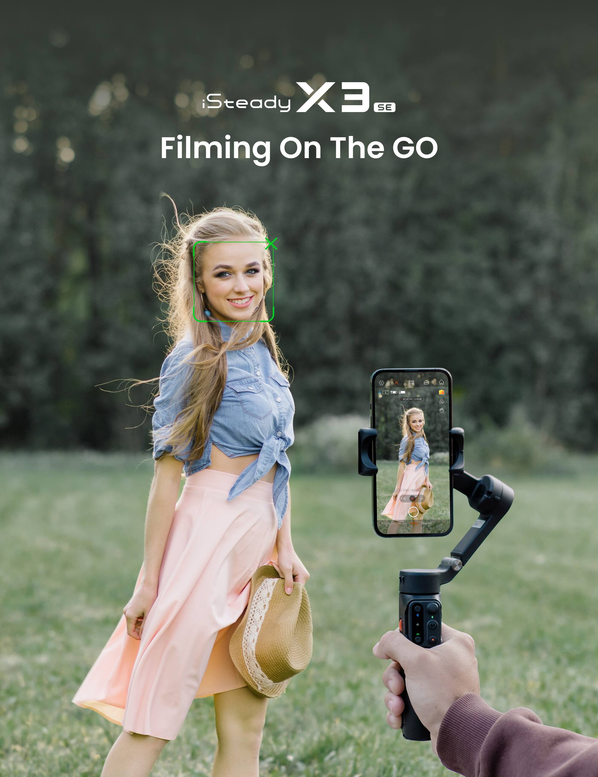 iSteady X3 SE  
Filming On The GO