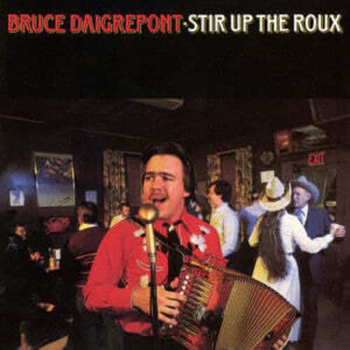 Bruce Daigrepont - Stir Up the Roux   - COMPACT DISCS [CD] price history on PriceWatchPro