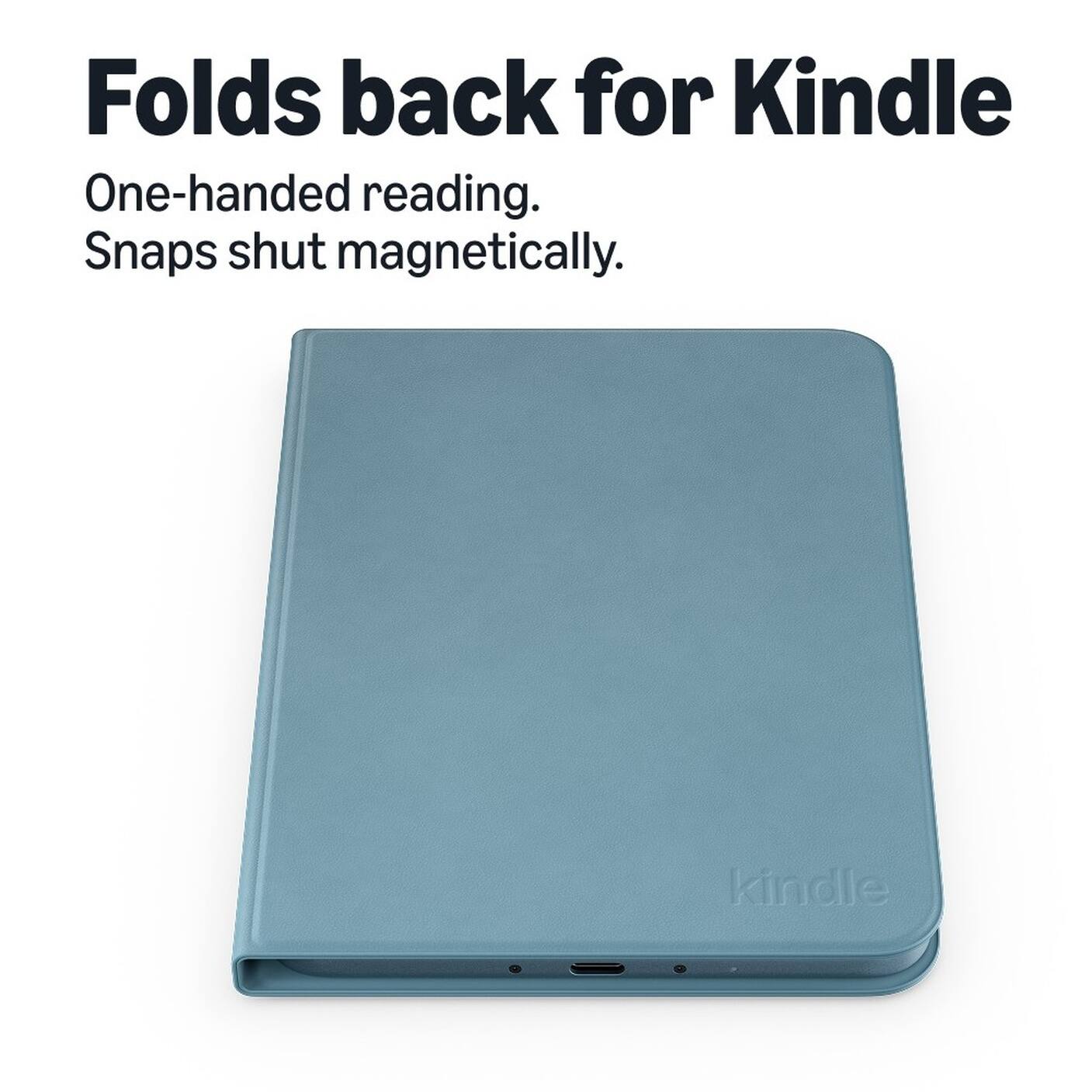 Folds back for Kindle  
One-handed reading.  
Snaps shut magnetically.