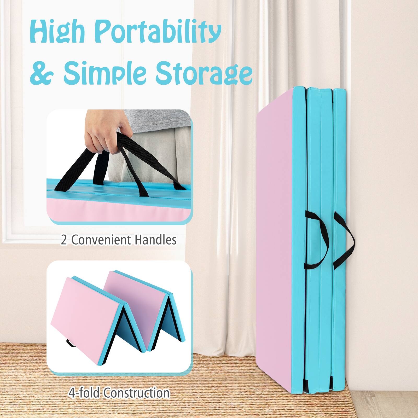 High Portability & Simple Storage  
2 Convenient Handles  
4-fold Construction