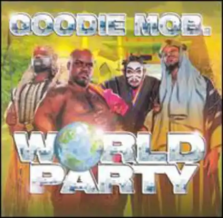 GooDIE MOE.
WORLD PARTY