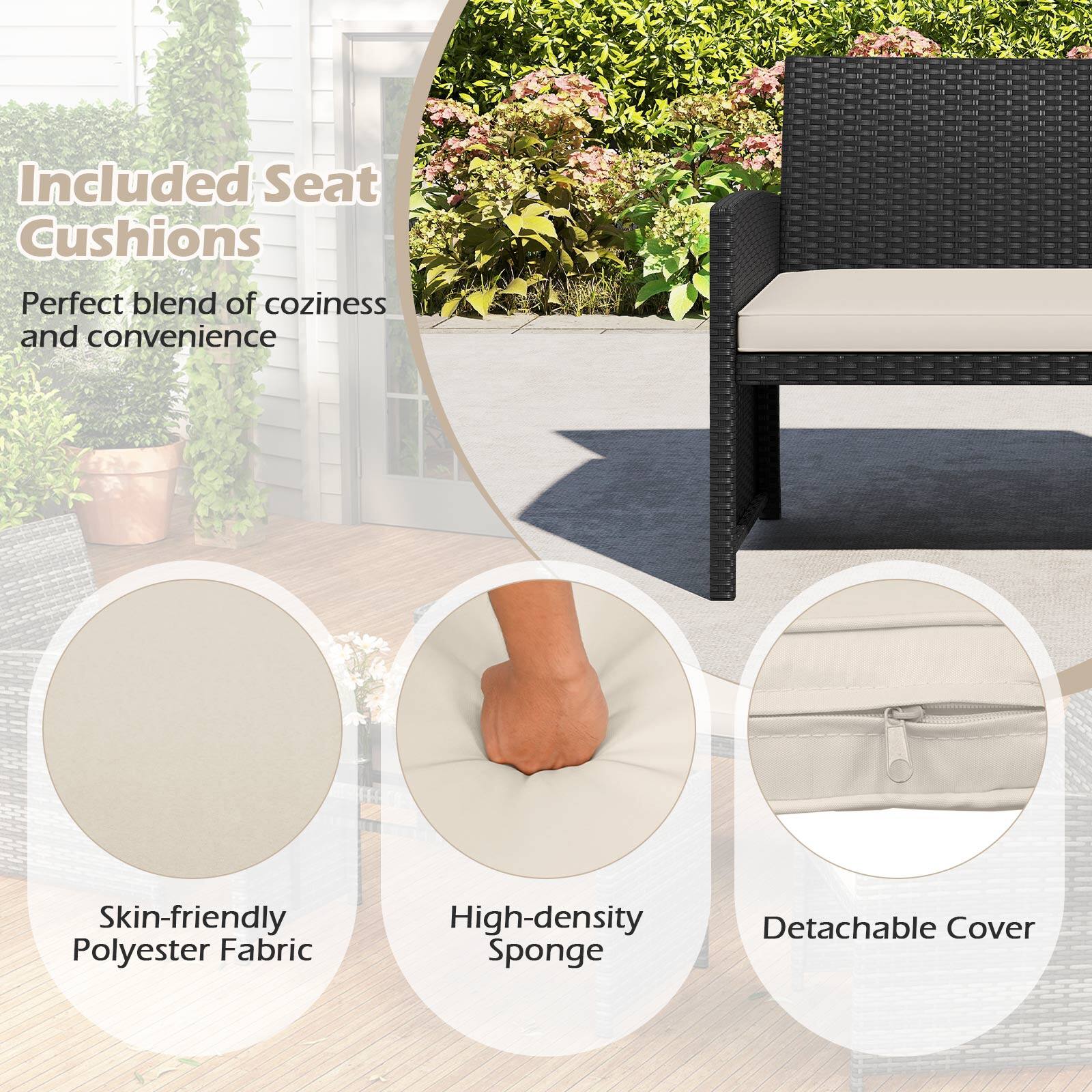 Included Seat Cushions  
Perfect blend of coziness and convenience  

- Skin-friendly Polyester Fabric  
- High-density Sponge  
- Detachable Cover