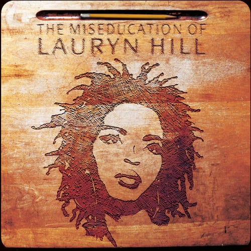THE MISEDUCATION OF LAURYN HILL